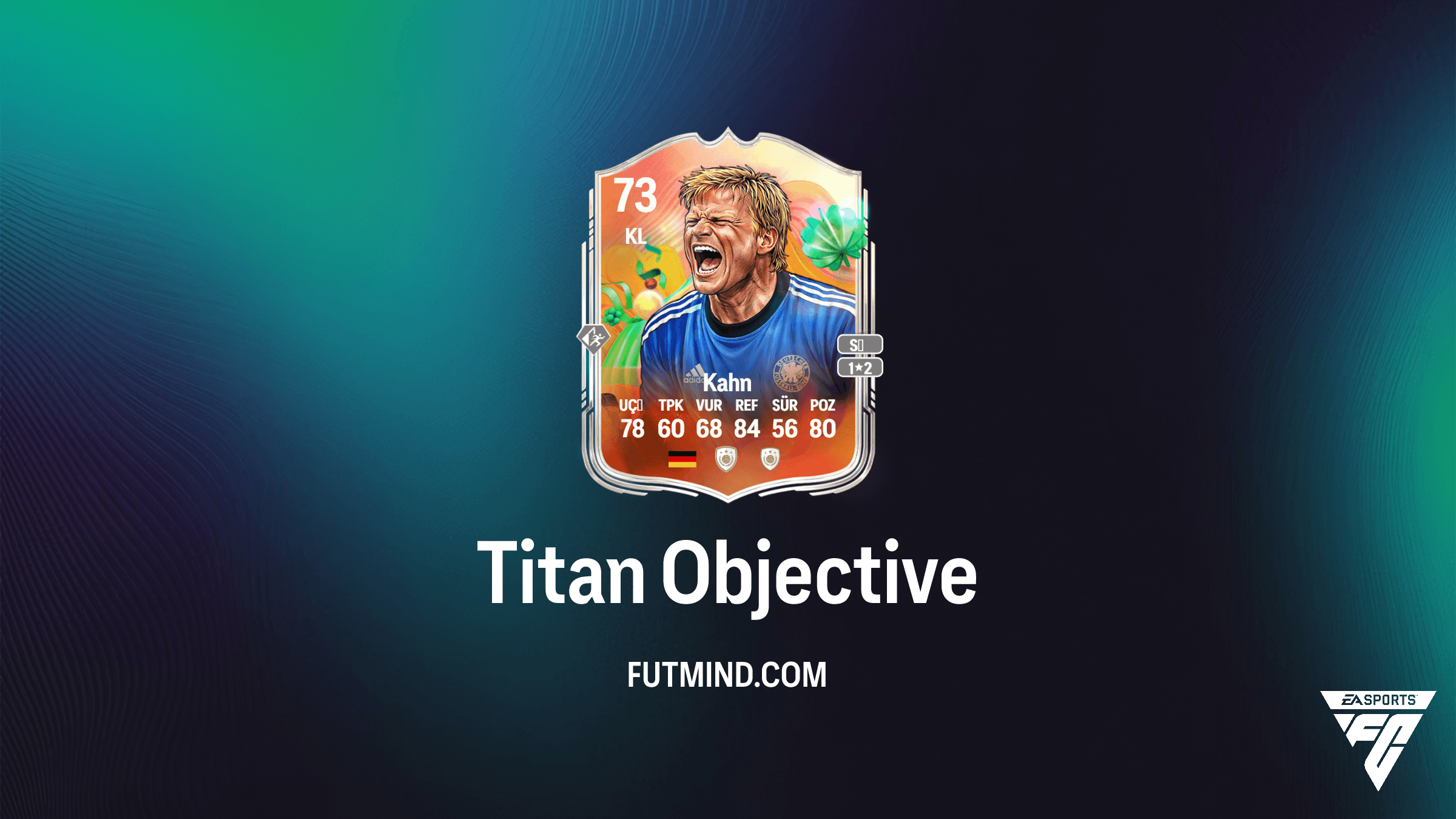 FC 26 Titan Objective: Oliver Kahn Gümüş Süperstar Rehberi