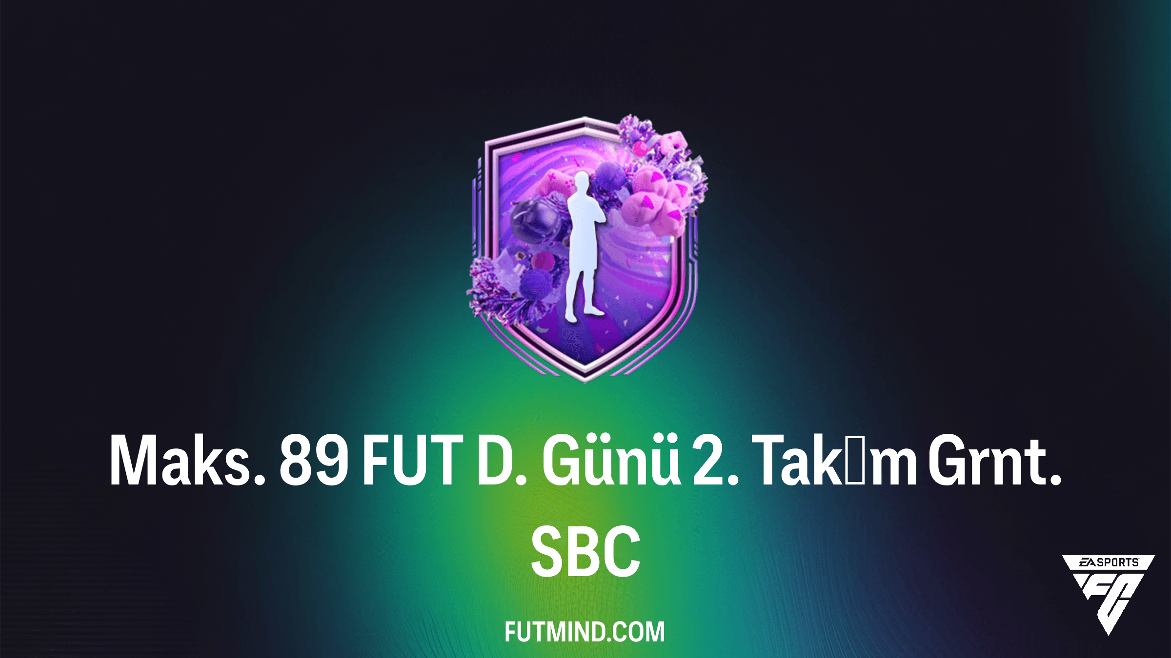 FC 26 Maks. 89 FUT D. Günü 2. Takım Grnt. SBC Rehberi ve En Ucuz Çözümler