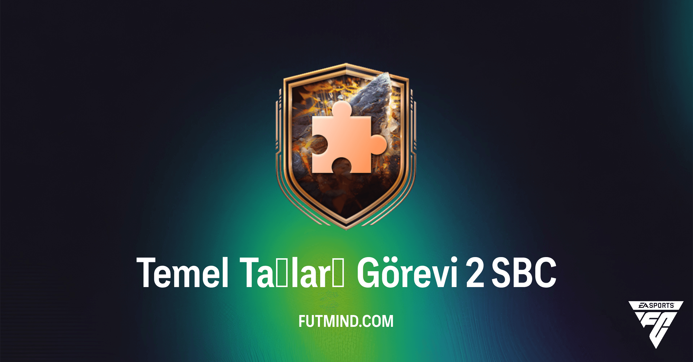 FC 26 Temel Taşları Görevi 2 SBC: Premium Ödüllerle Kadronuzu Güçlendirin!
