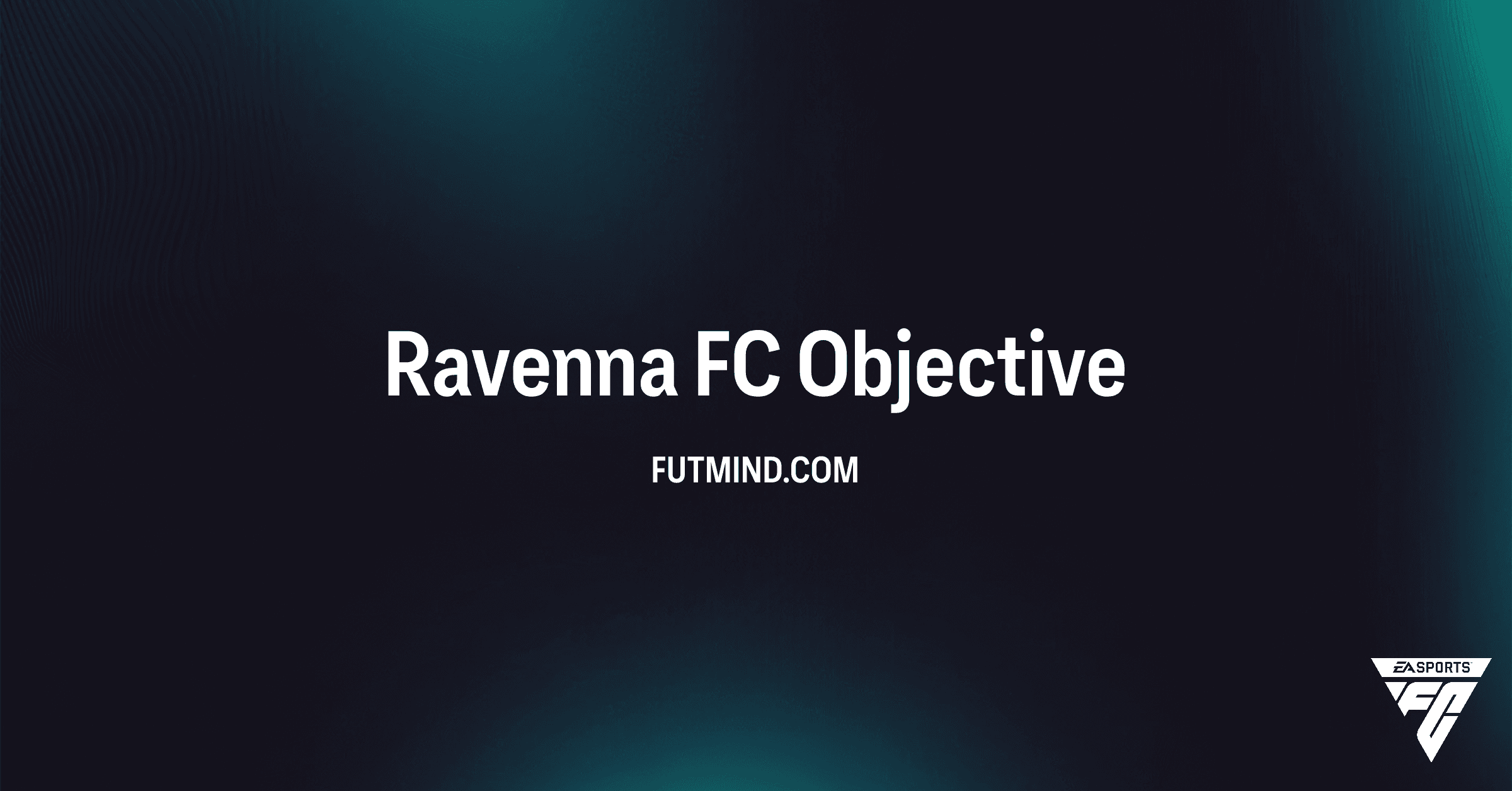 FC 26 Ultimate Team Ravenna FC Hedefleri: Özel Stadyum Ögelerini Açın!
