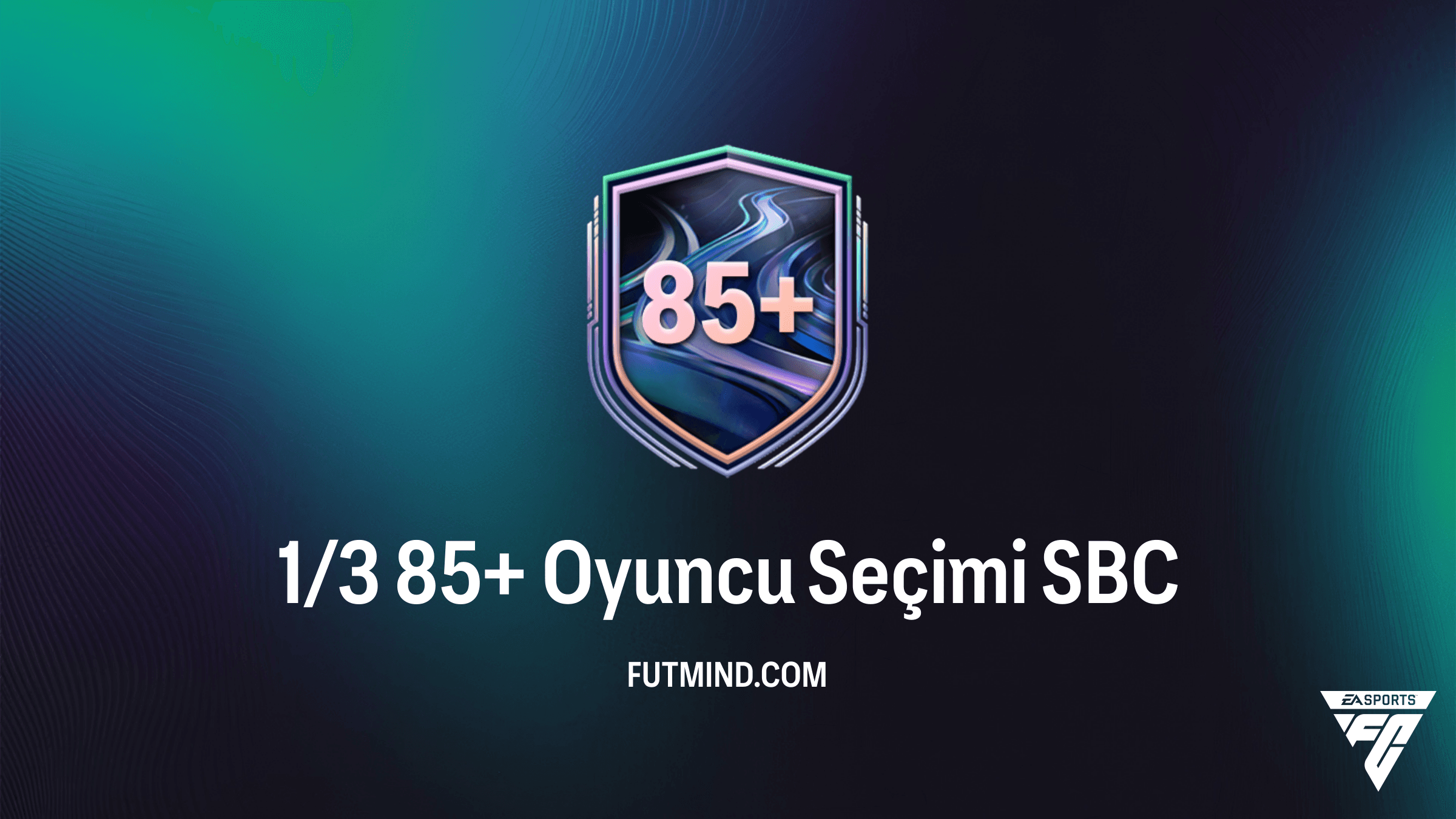 FC 26 1/3 85+ Oyuncu Seçimi SBC Rehberi: En Ucuz Çözümler ve Analiz