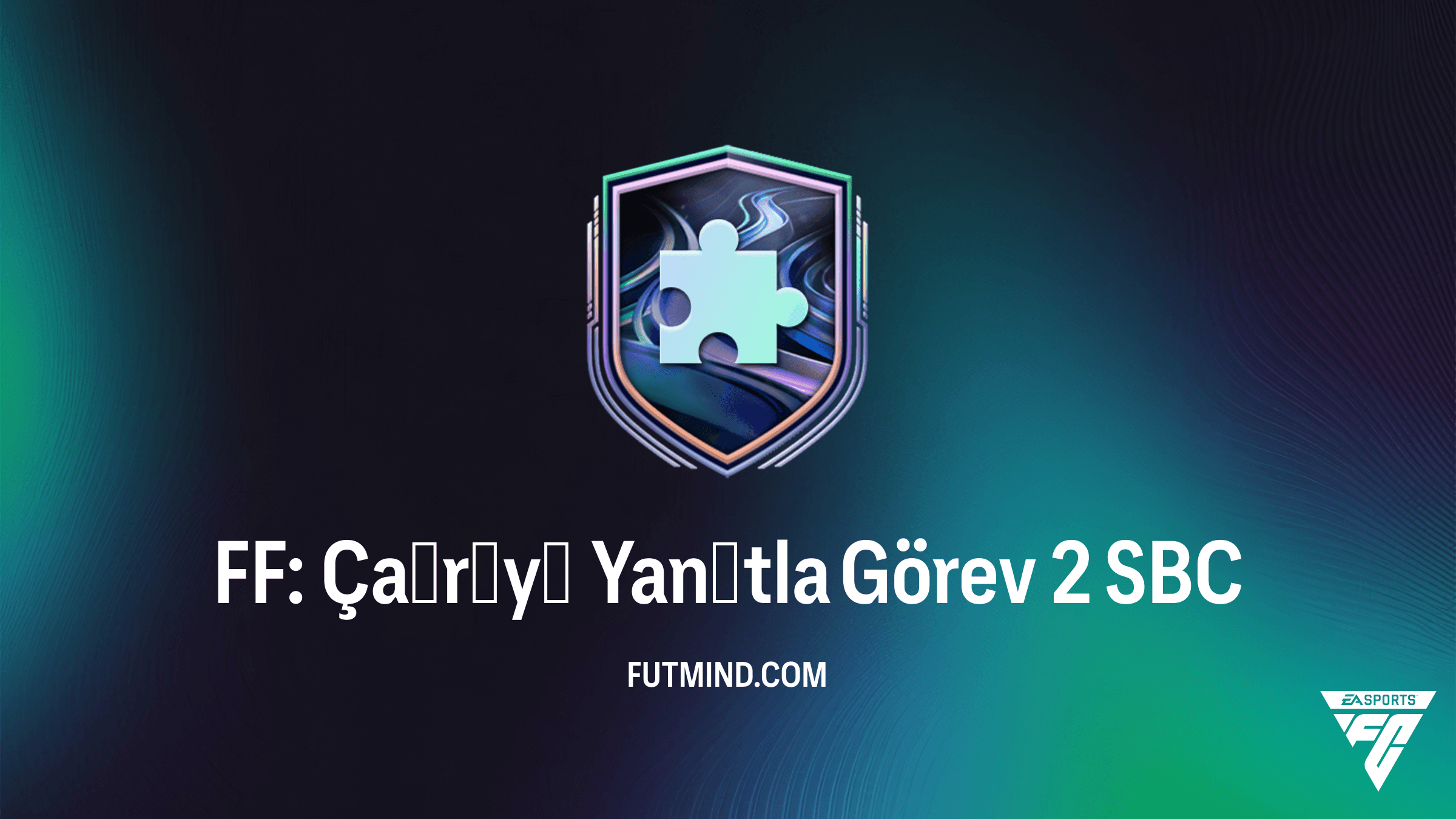 FC 26 FF: Çağrıyı Yanıtla Görev 2 SBC Rehberi ve Çözümü