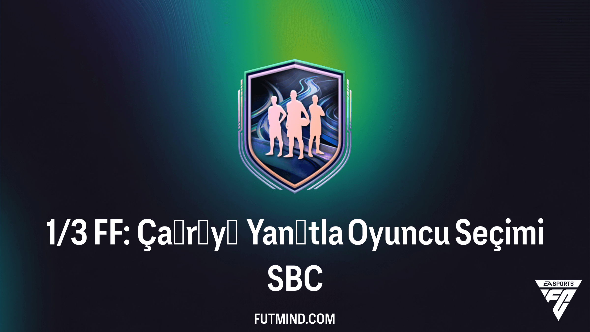 FC 26: 1/3 FF: Çağrıyı Yanıtla Oyuncu Seçimi SBC Rehberi ve En Ucuz Çözümler