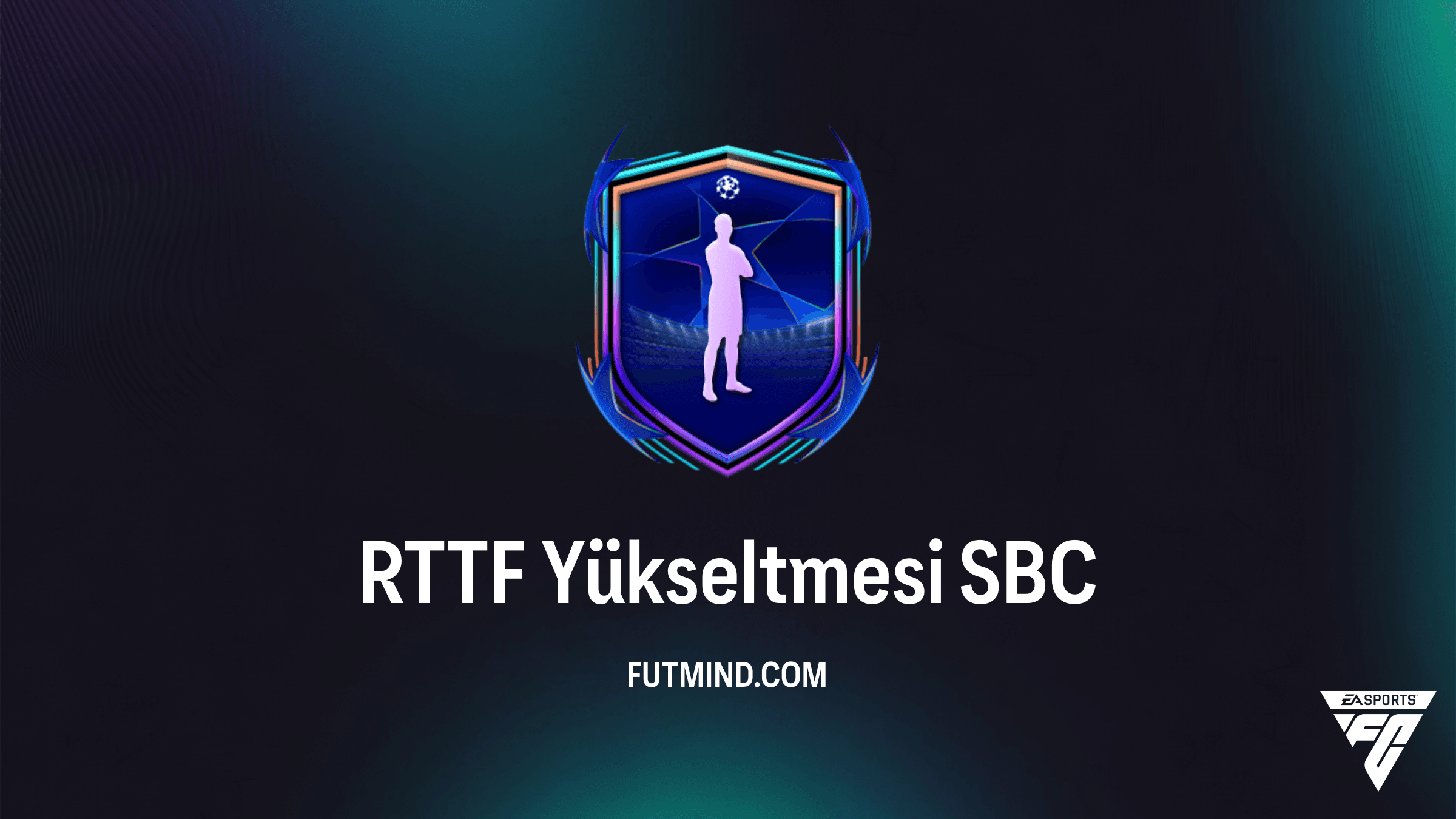 RTTF Yükseltmesi SBC Rehberi: FC 26'da Şampiyonlar Ligi ve Avrupa Heyecanı