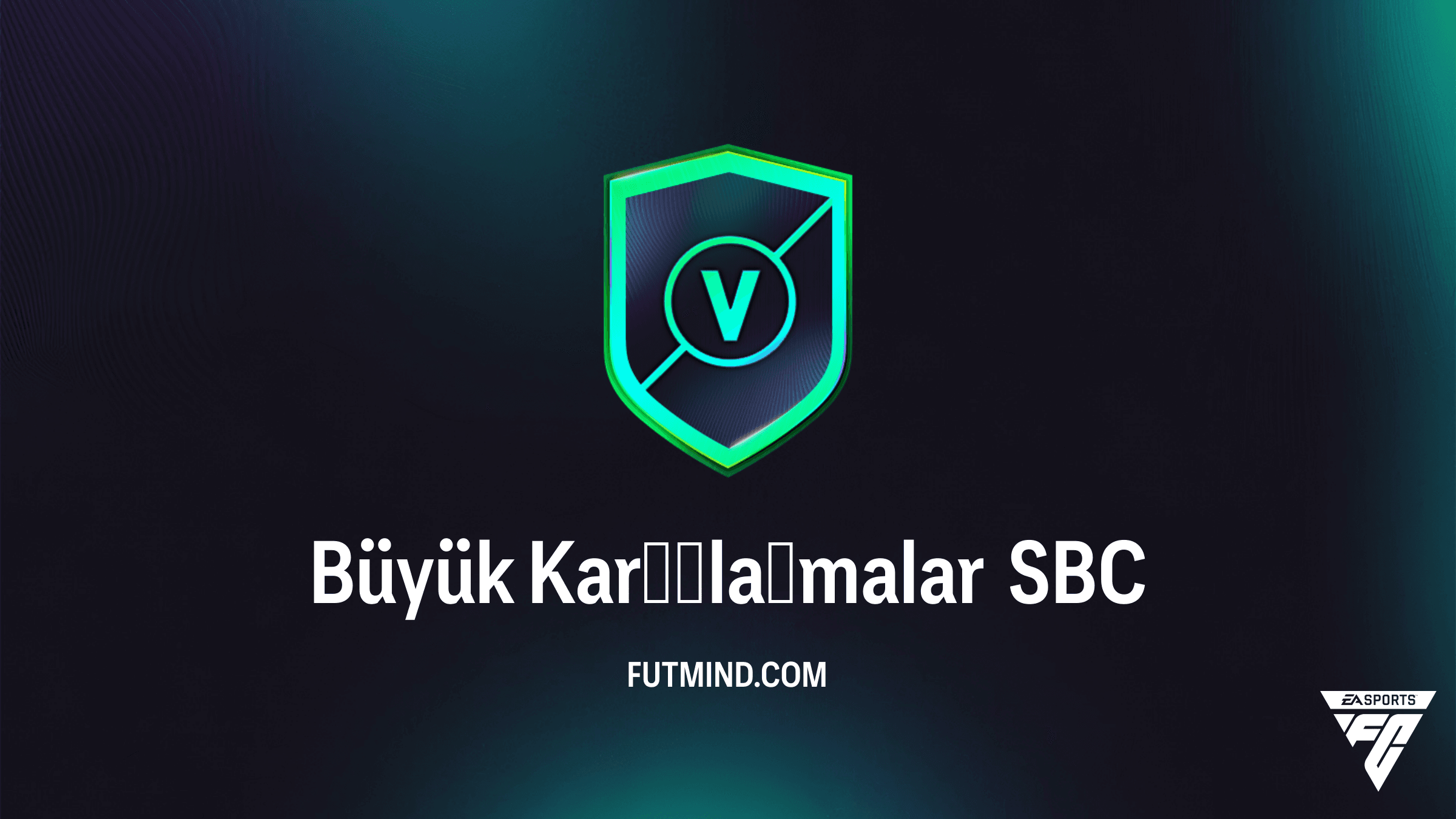 FC 26 Büyük Karşılaşmalar SBC: Fenerbahçe - Beşiktaş ve Dev Derbi Analizi
