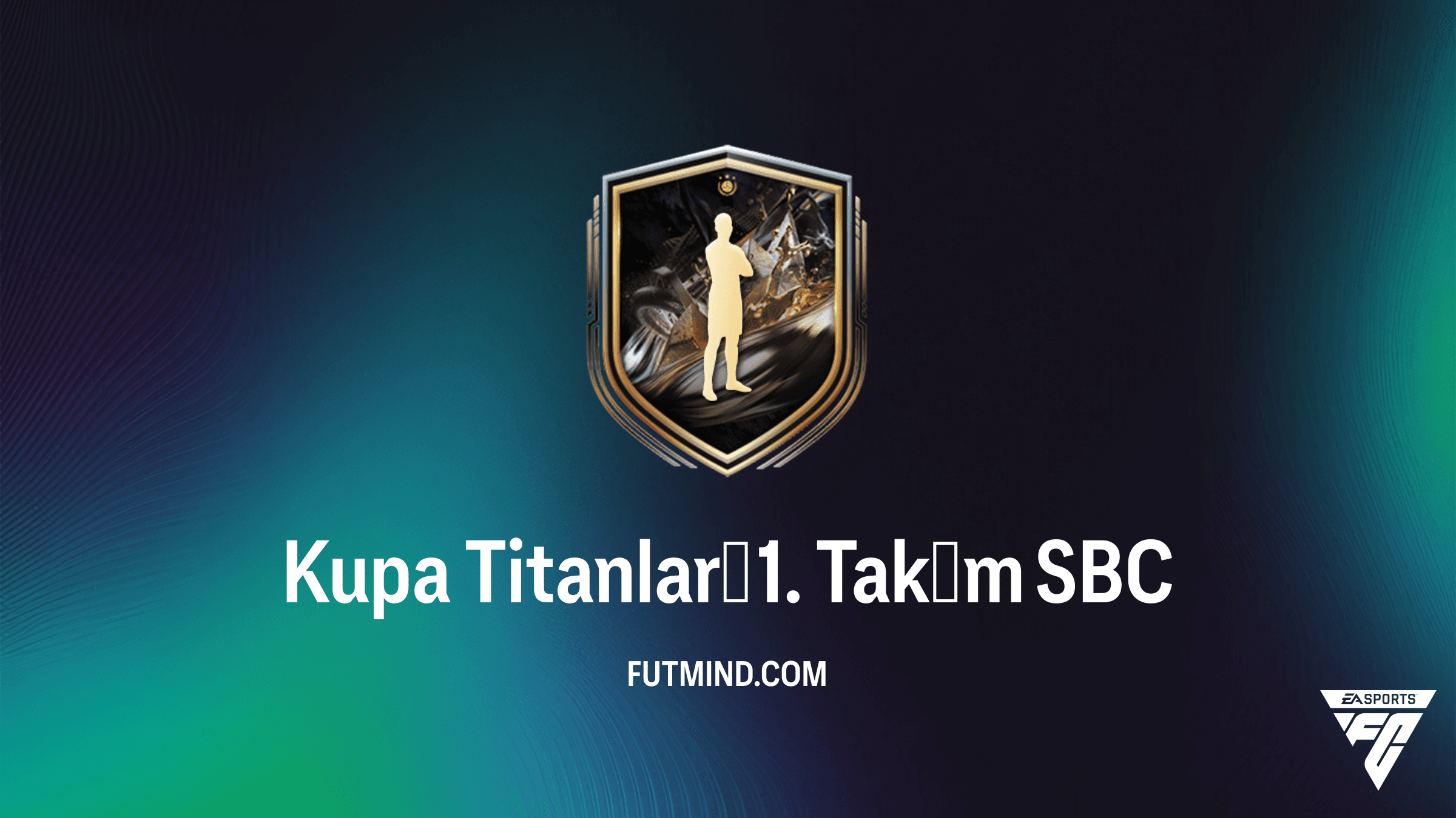 FC 26 Kupa Titanları 1. Takım SBC: En Ucuz Çözümler ve Oyuncu Analizi
