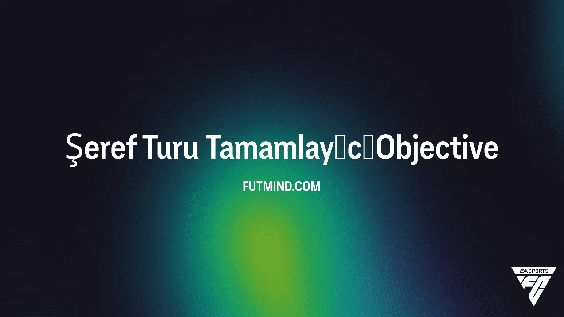 FC 26 Şeref Turu Tamamlayıcı Görevi: Kupa Titanları Oyuncu Seçimi Rehberi