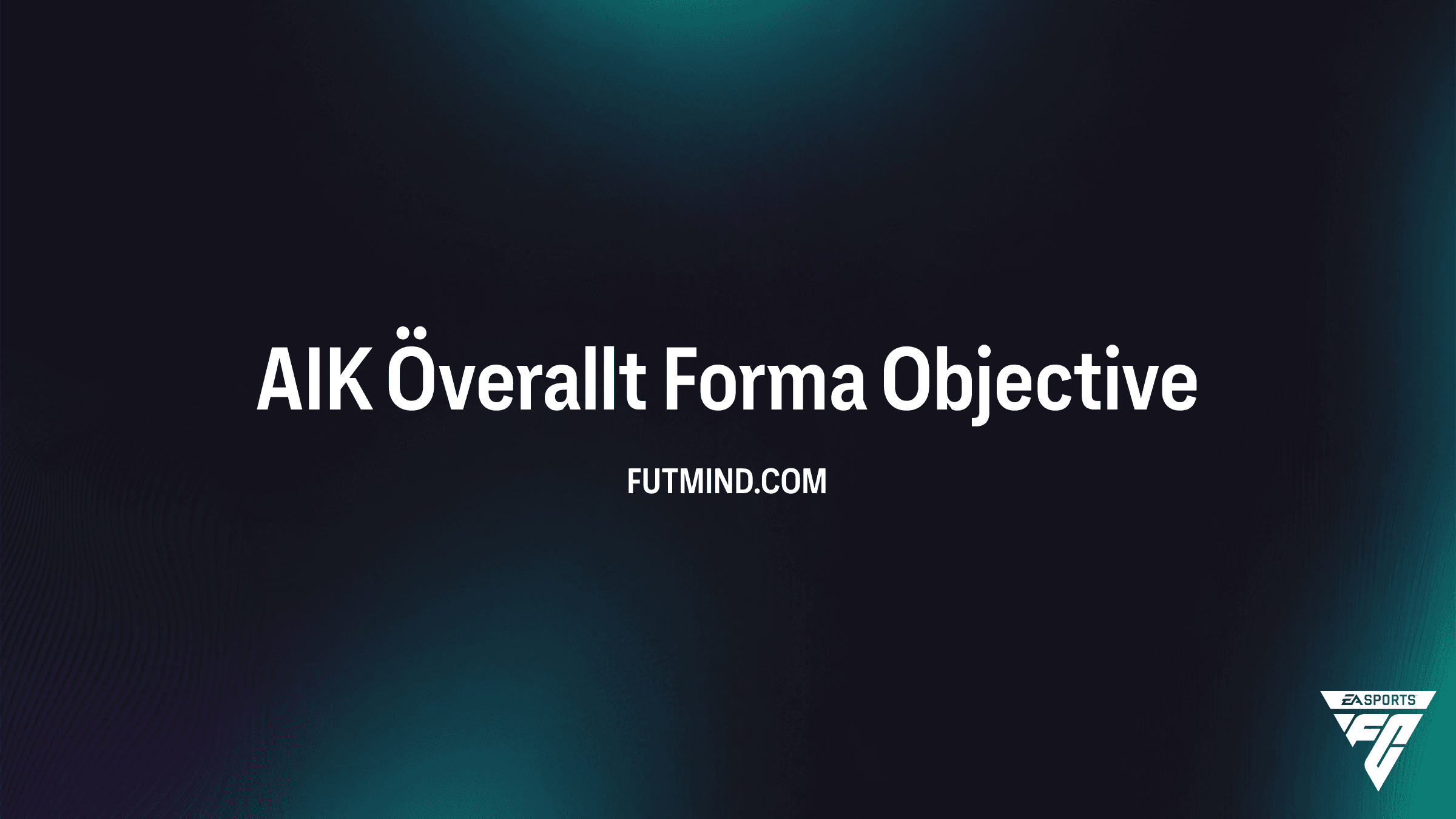 FC 26 AIK Överallt Forma Görevi: Alexander Isak Ödülünü Kazanın