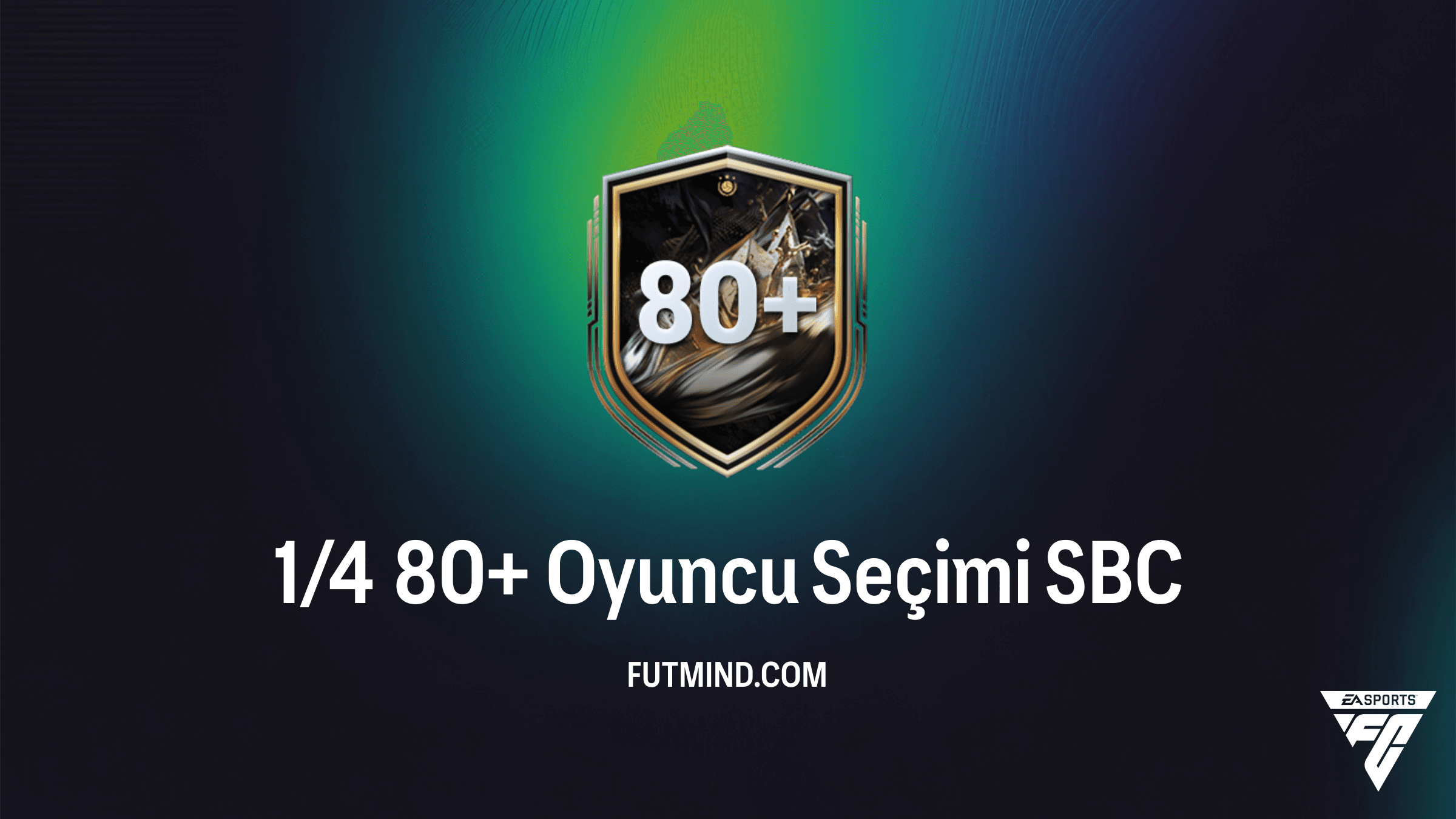 FC 26 1/4 80+ Oyuncu Seçimi SBC: En Ucuz Çözüm ve Analiz