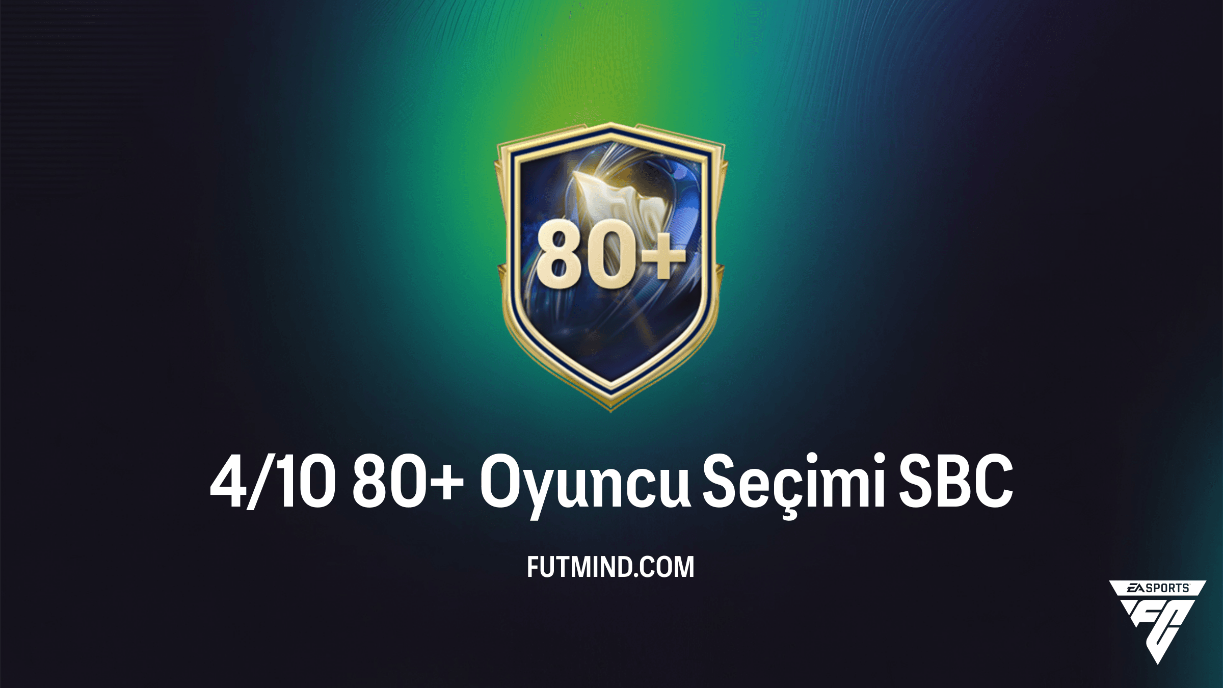 FC 26: 4/10 80+ Oyuncu Seçimi SBC Rehberi – En İyi Oyuncuları Yakalayın