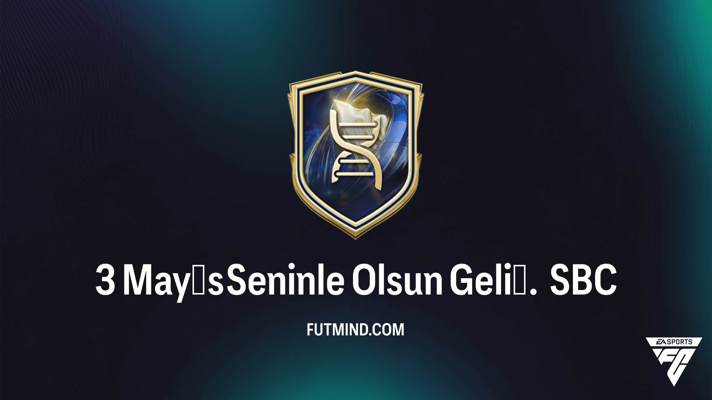 FC 26 3 Mayıs Seninle Olsun Geliş. SBC Rehberi: Tiki Taka+ ve Geliştirme Detayları