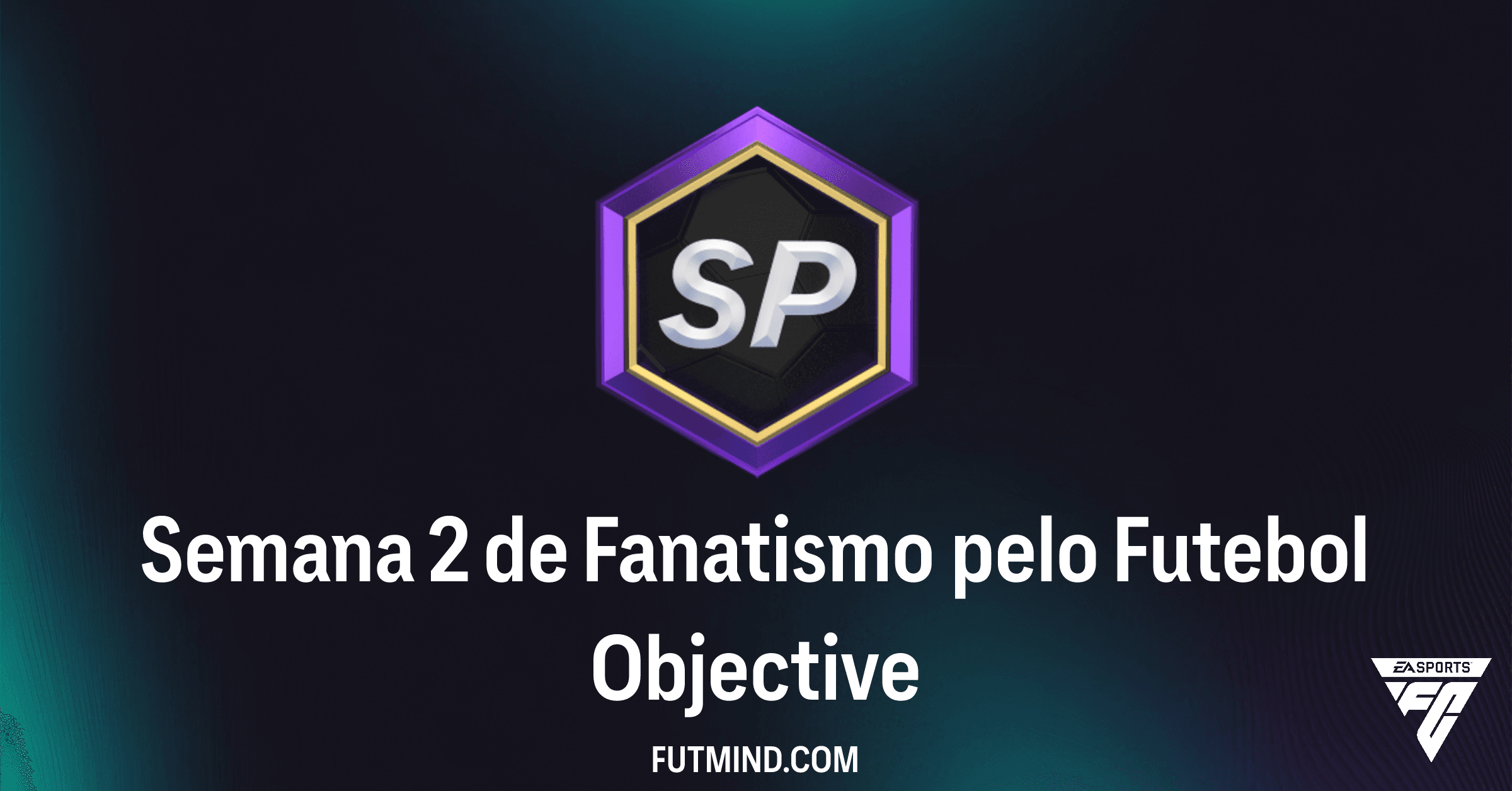 Semana 2 de Fanatismo pelo Futebol: Guia Completo para Recompensas no FC 26 Ultimate Team