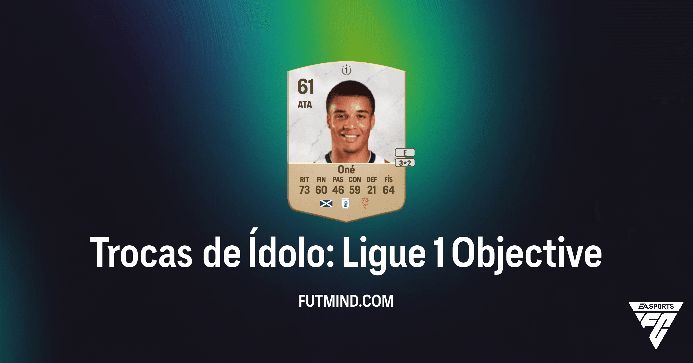 Trocas de Ídolo: Ligue 1 - Guia Completo para Desbloquear Ryan Oné no FC 26 Ultimate Team