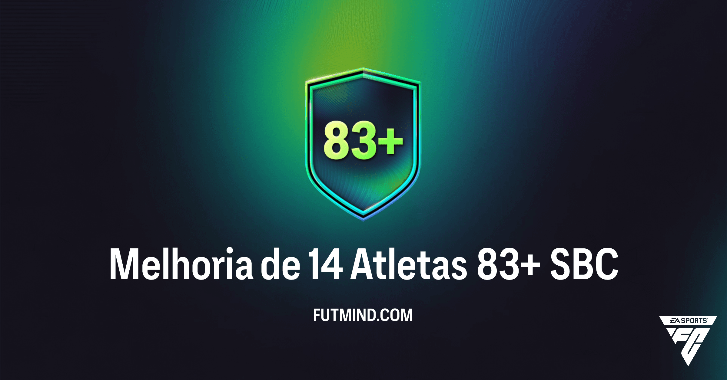 FC 26: Melhoria de 14 Atletas 83+ - Análise Completa e Vale a Pena?