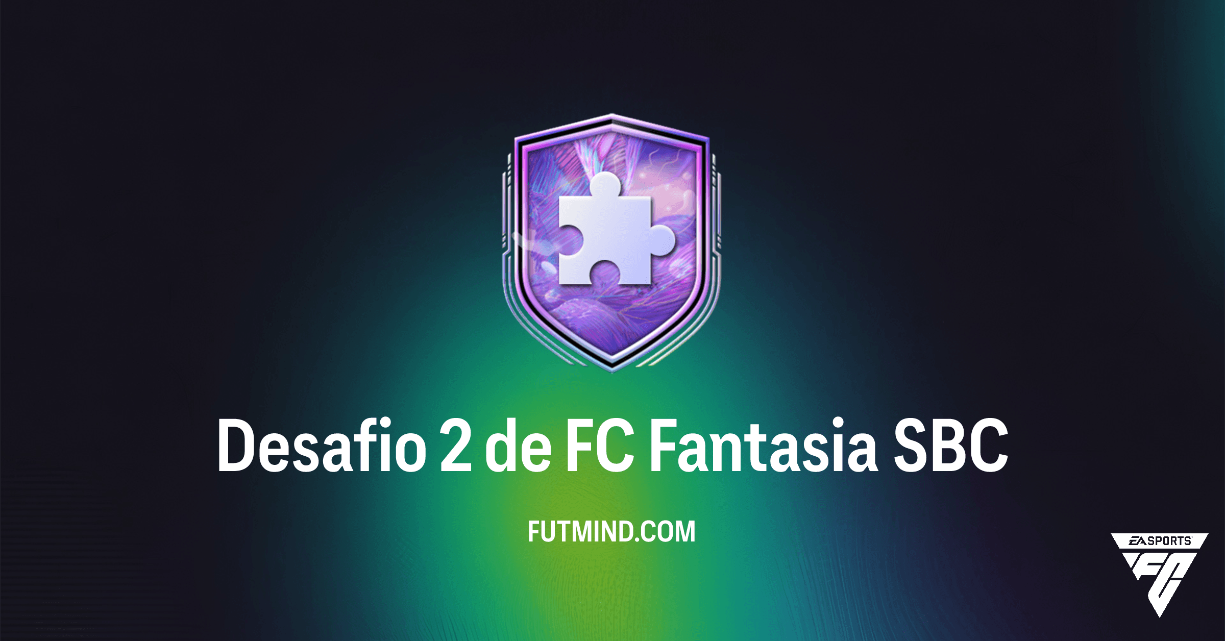 Como completar o SBC Desafio 2 de FC Fantasia no FC 26: Guia de Solução e Recompensas