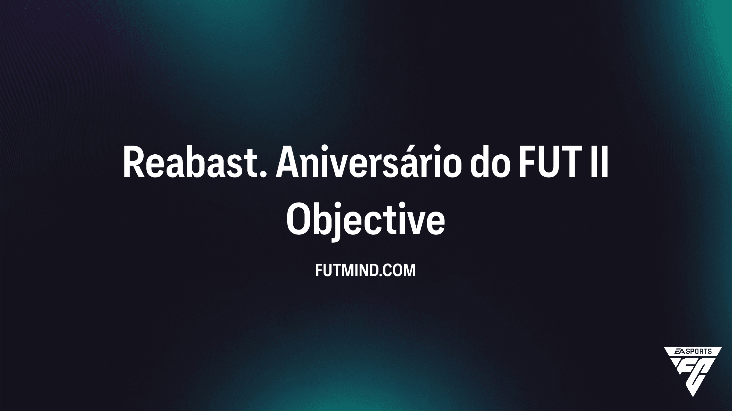 Como Completar o Objetivo Reabast. Aniversário do FUT II no FC 26