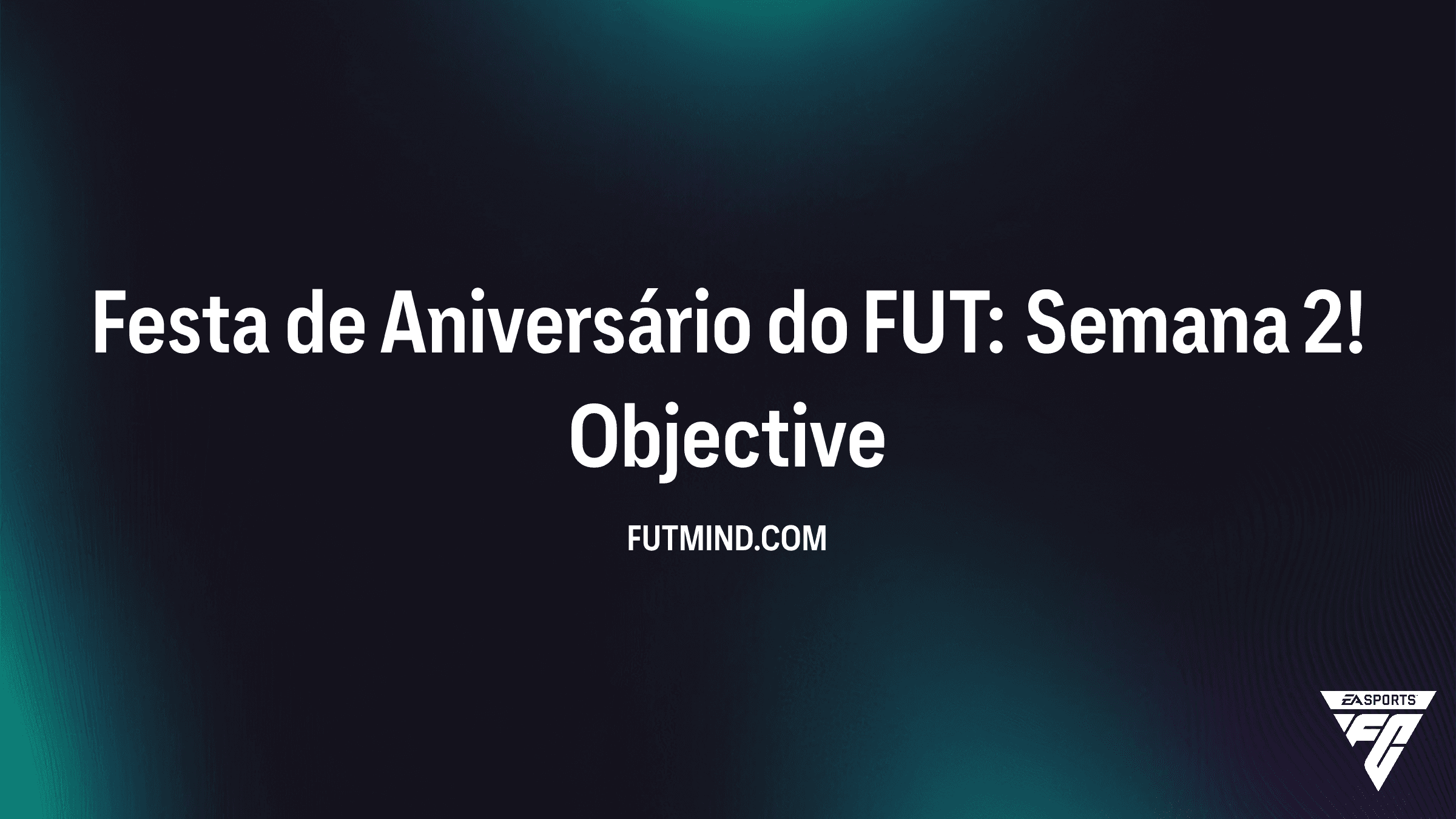 Como Completar o SBC Festa de Aniversário do FUT: Semana 2! no FC 26