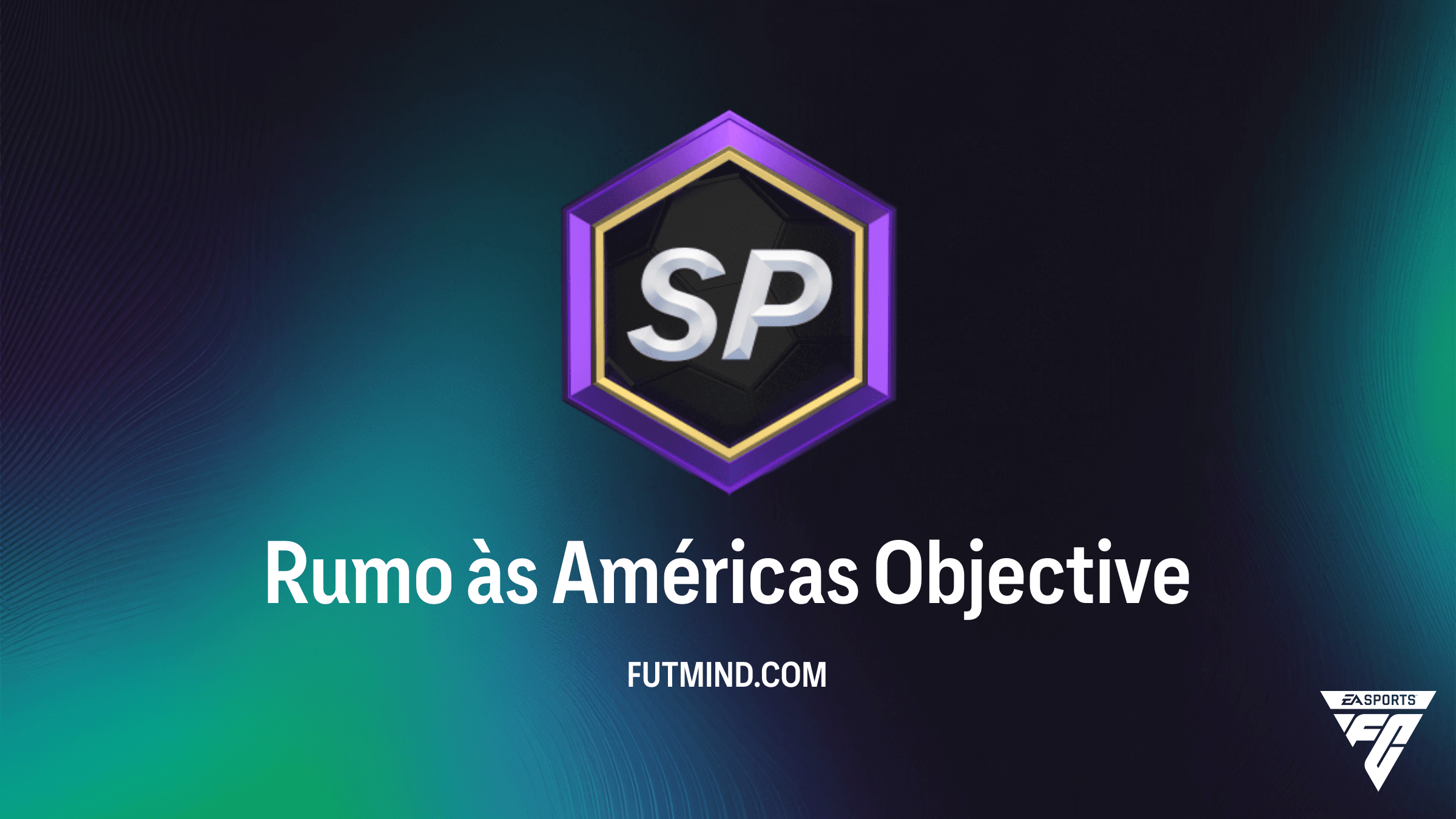 Como completar o Objetivo Rumo às Américas no FC 26: Guia de Recompensas