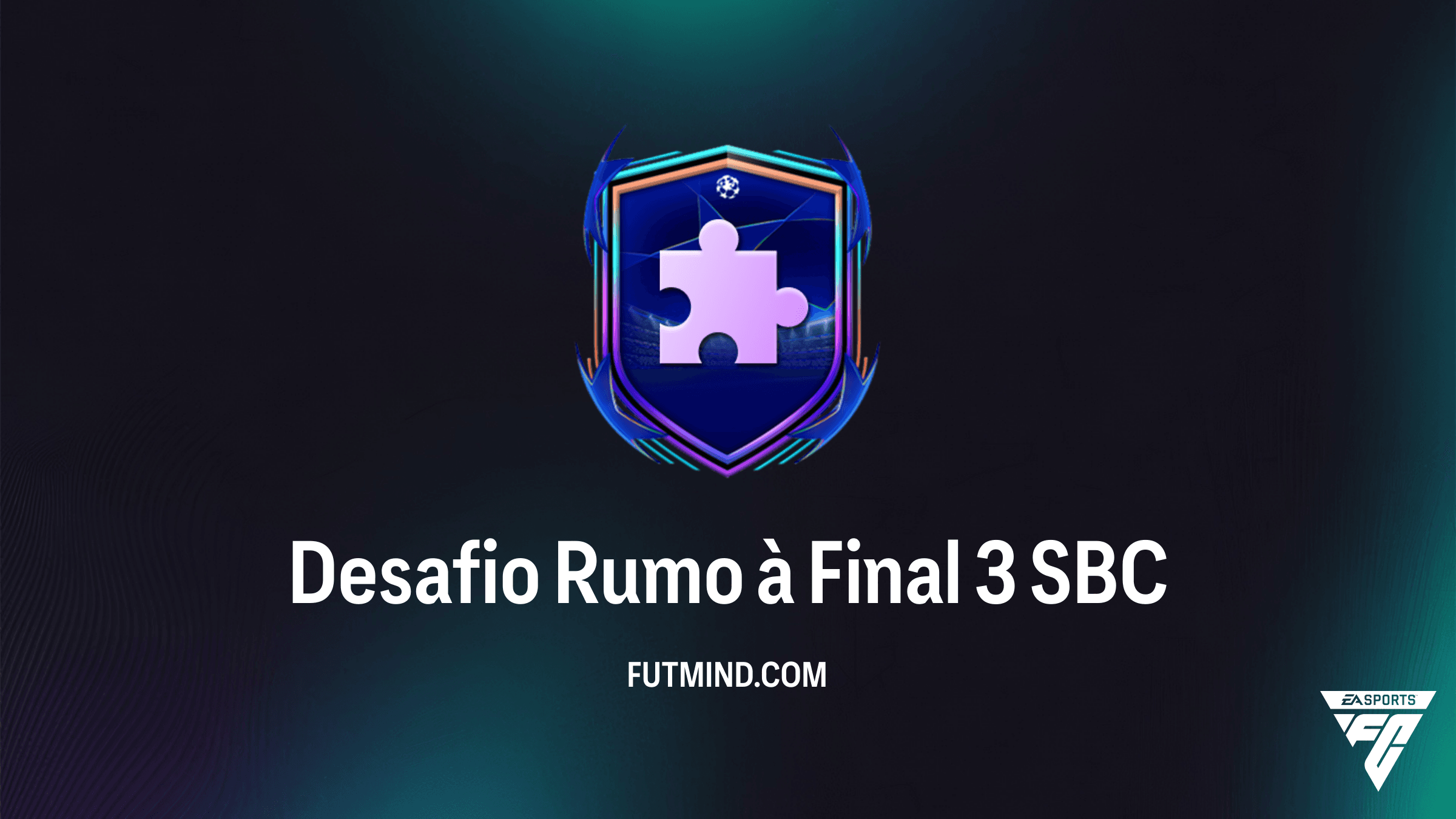 Guia Completo: Vale a Pena Fazer o SBC Desafio Rumo à Final 3 no FC 26?