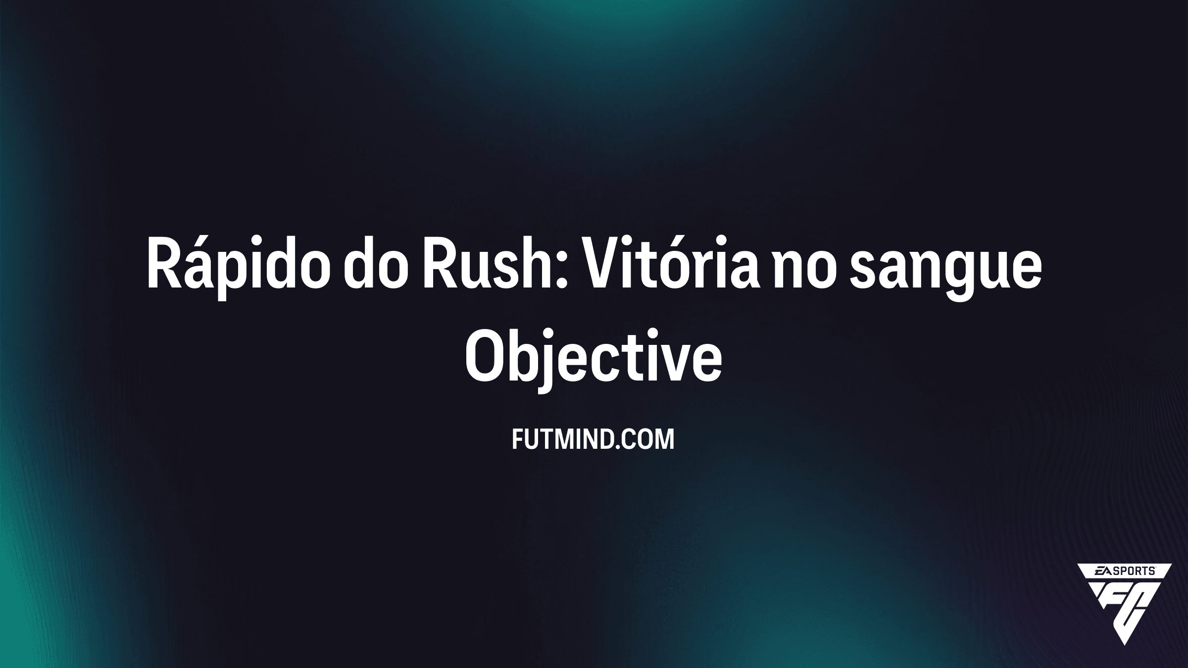 Como Completar o SBC Rápido do Rush: Vitória no sangue no FC 26
