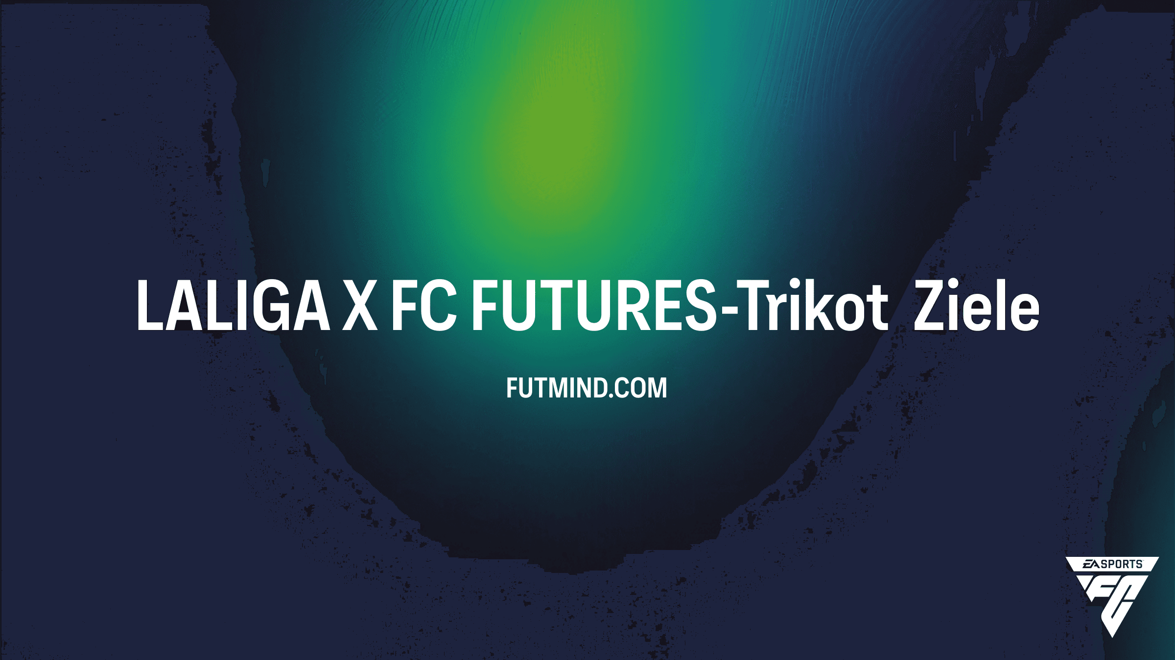 FC 26: So schaltest du das LALIGA X FC FUTURES-Trikot frei