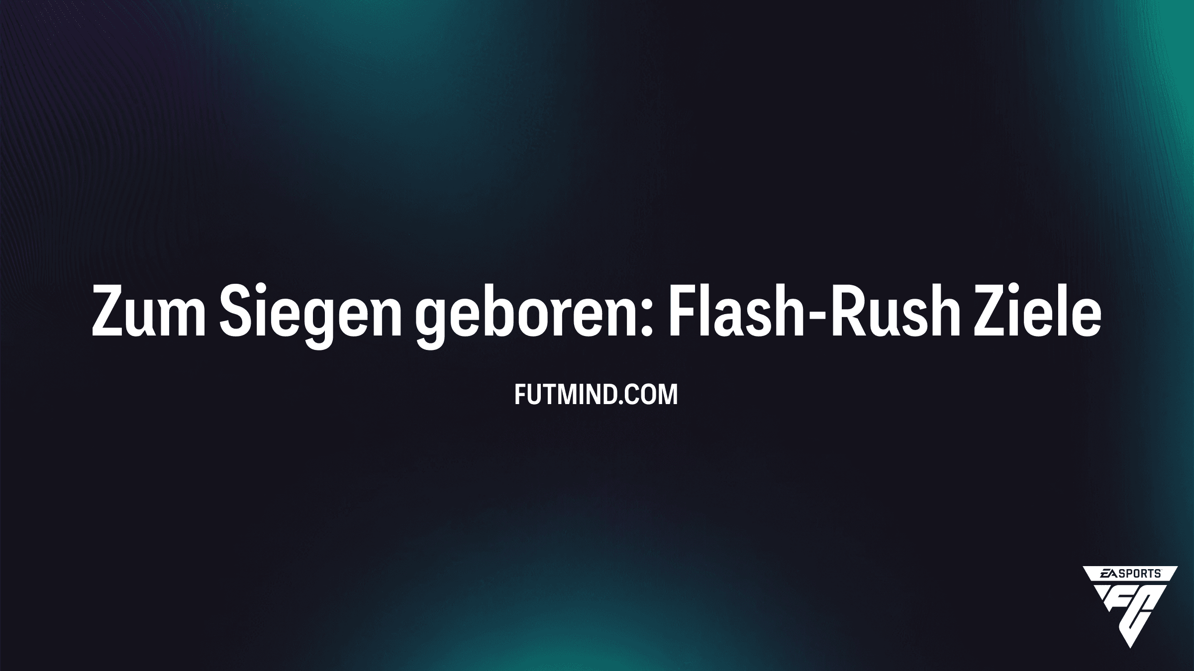 Zum Siegen geboren: Flash-Rush – So sicherst du dir die Pack-Boni in FC 26
