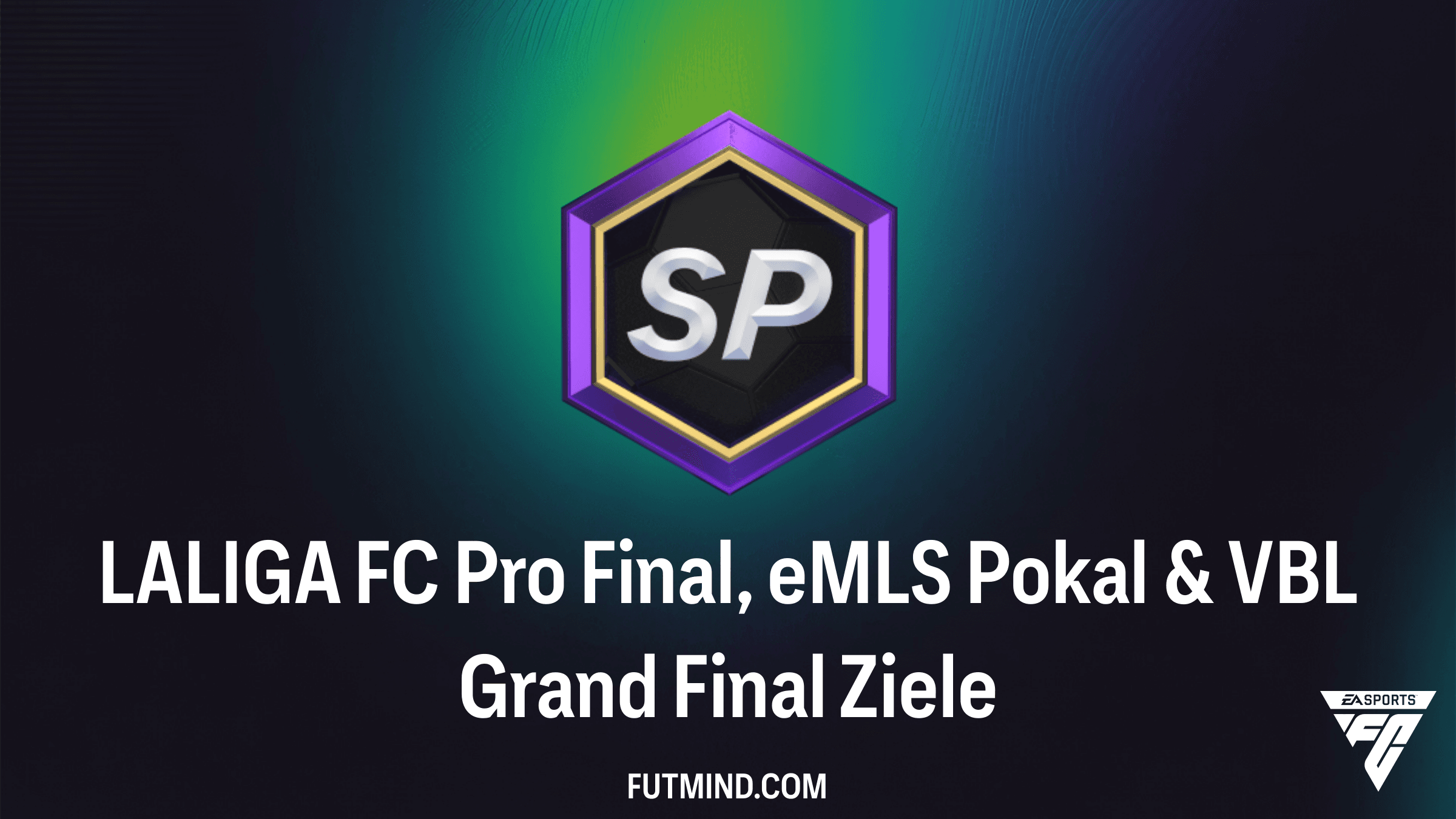 LALIGA FC Pro Final, eMLS Pokal & VBL Grand Final Objective: So holst du dir die FC 26 Belohnungen