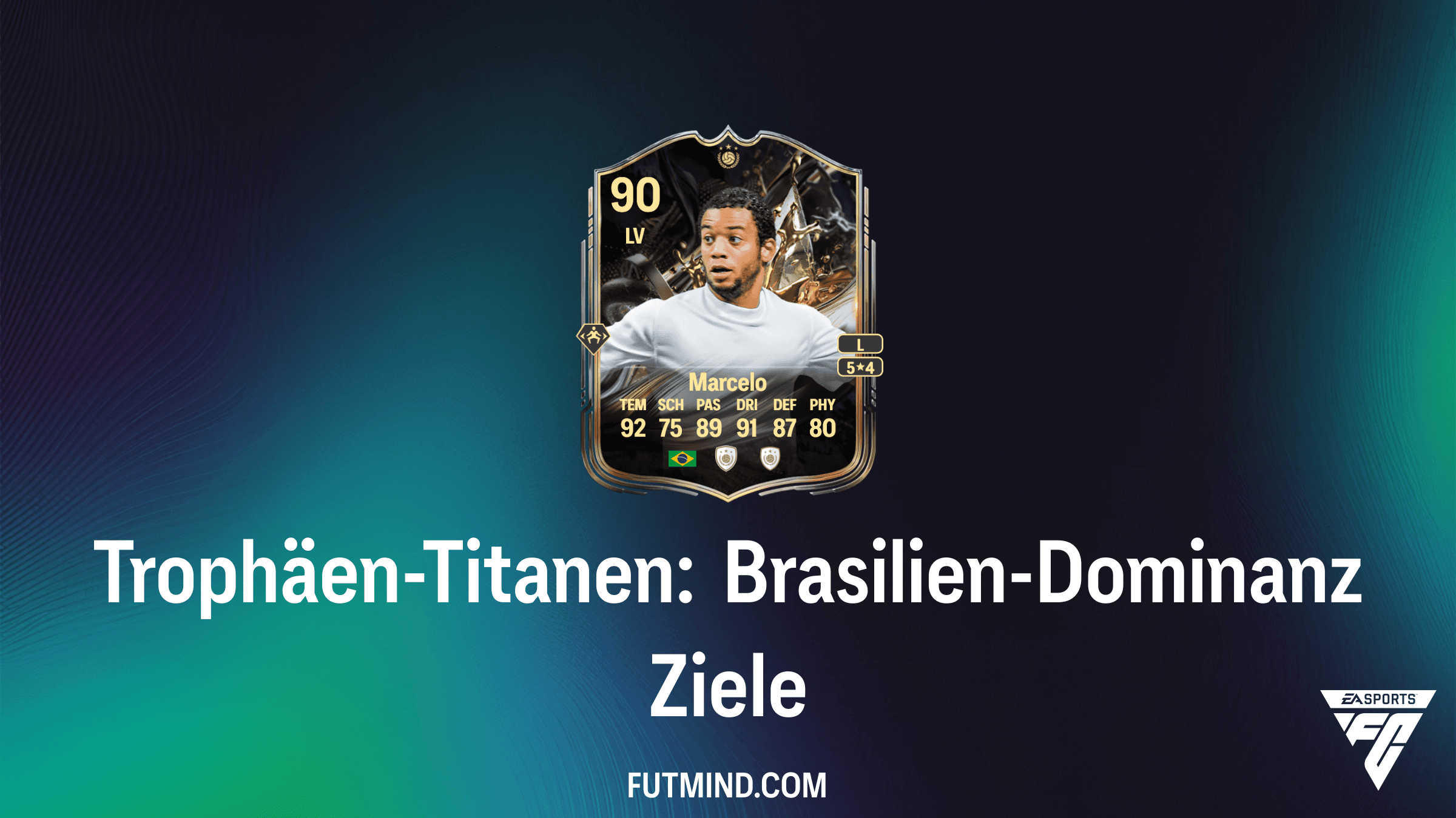 Trophäen-Titanen: Brasilien-Dominanz - Guide zum Marcelo Objective in FC 26