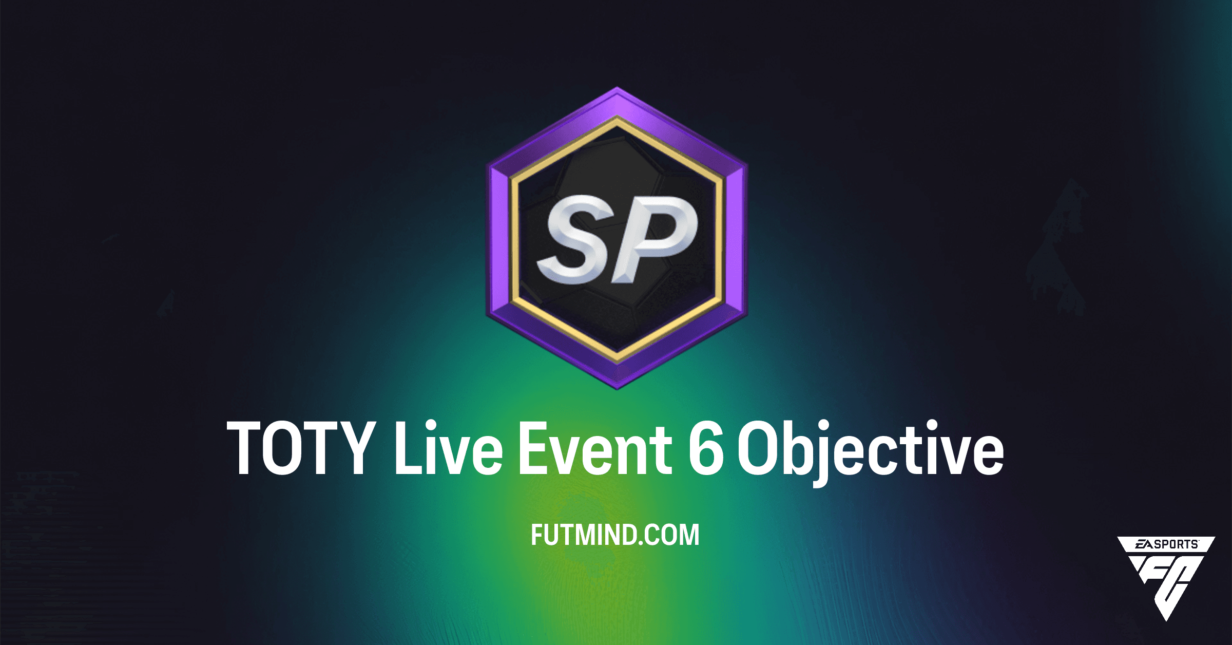 Unlock Elite Rewards: Complete the FC 26 TOTY Live Event 6 Objectives