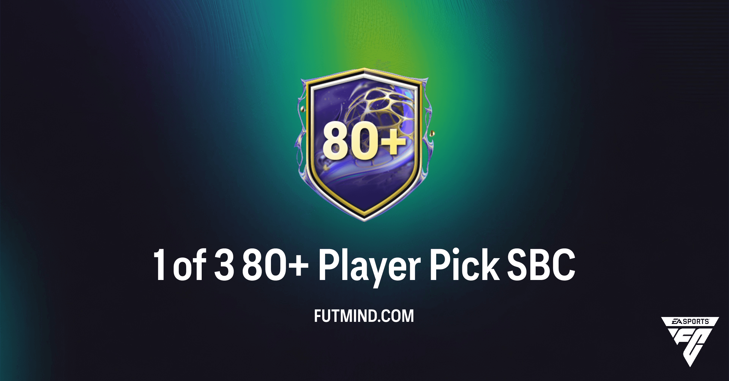 FC 26: Complete the 1 of 3 80+ Player Pick SBC for Top Rewards!