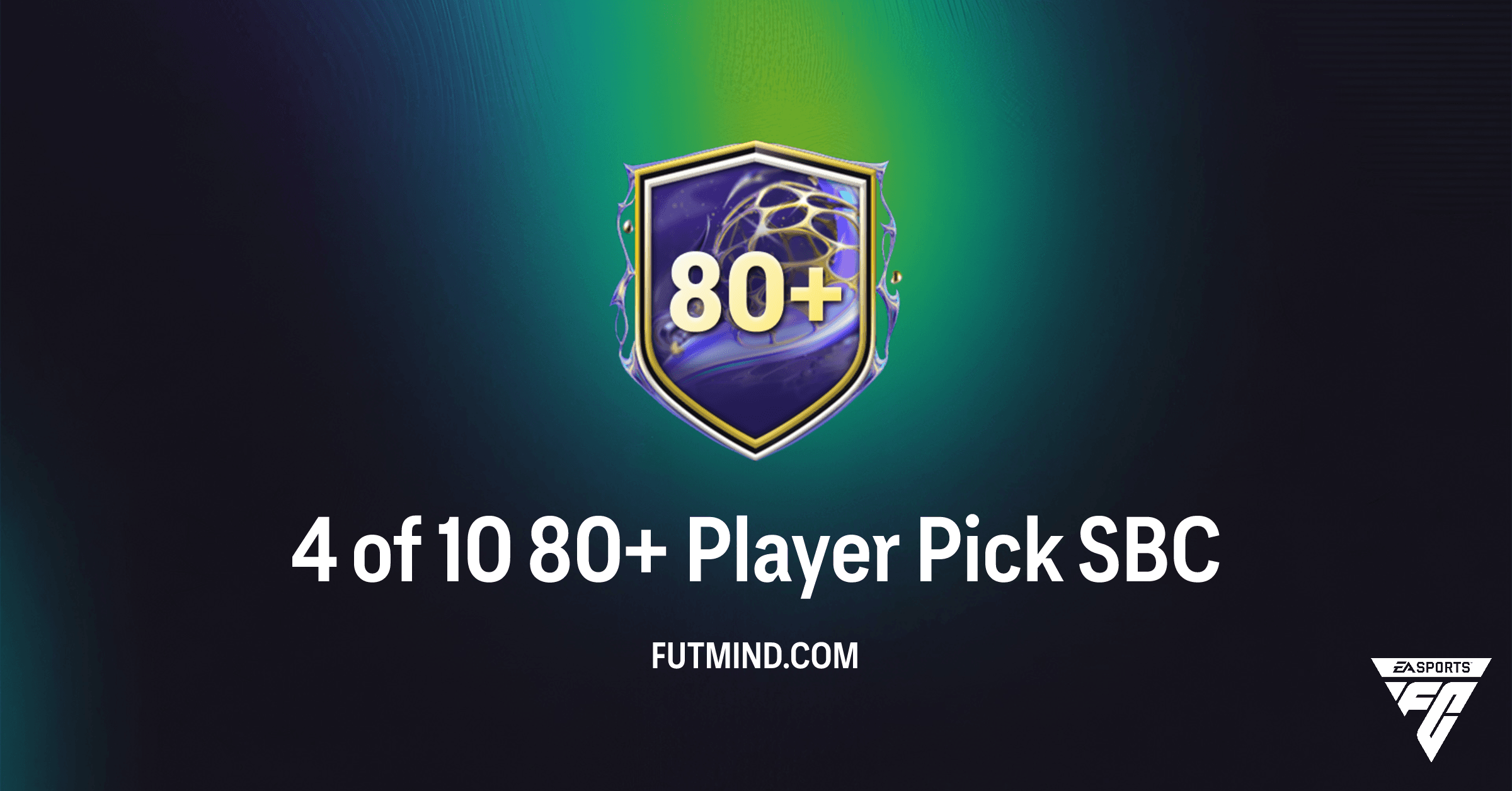 FC 26: How to Complete the 4 of 10 80+ Player Pick SBC & Maximize Your Rewards
