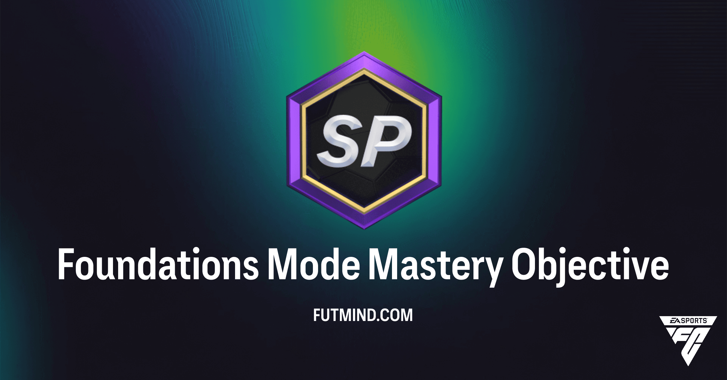 How to Complete the Foundations Mode Mastery Objective in FC 26