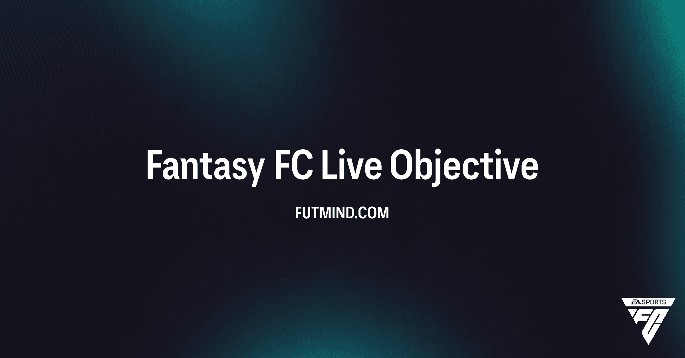 How to Complete the Fantasy FC Live Objective in FC 26