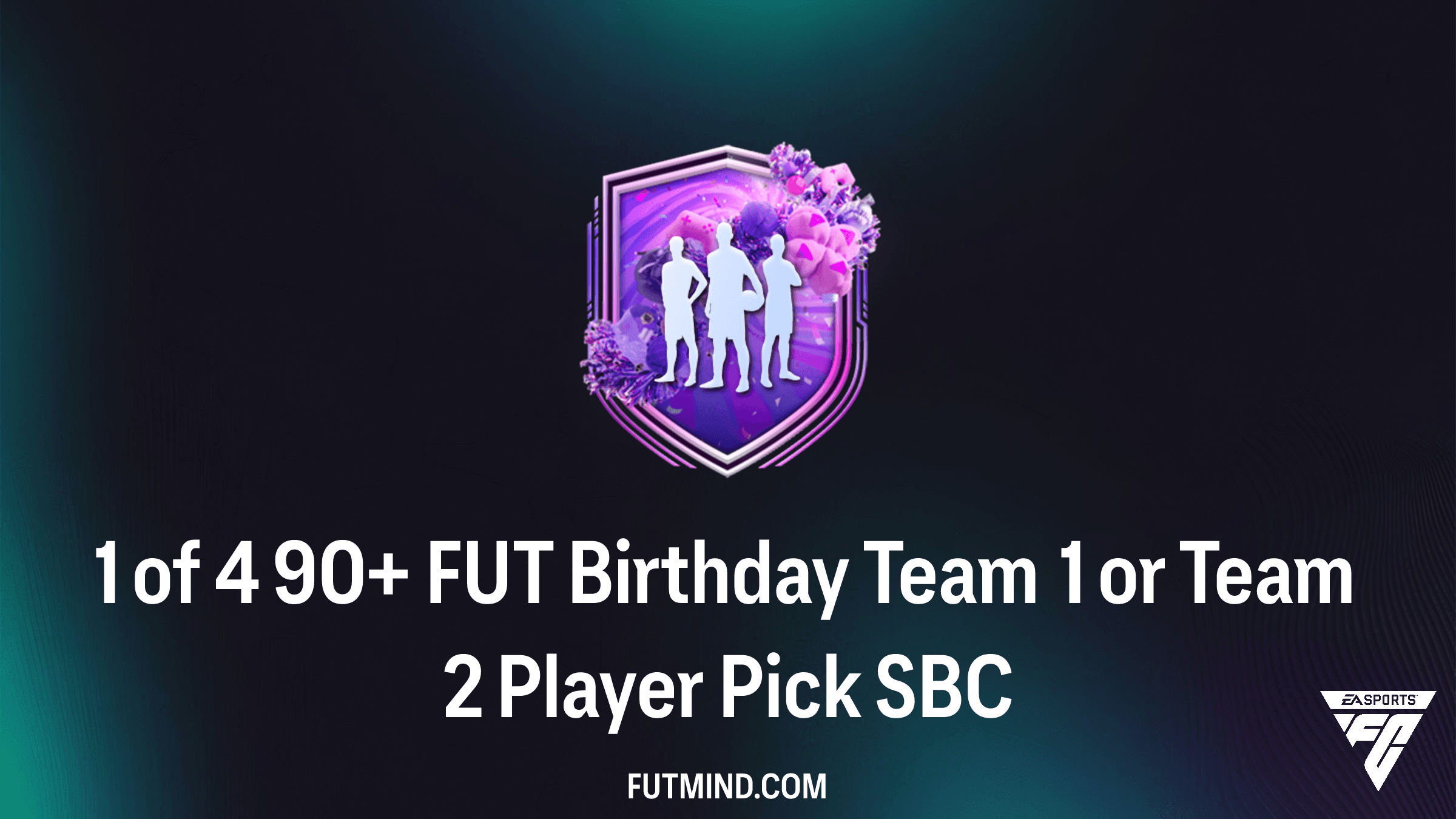 How to Complete the 1 of 4 90+ FUT Birthday Team 1 or Team 2 Player Pick SBC in FC 26
