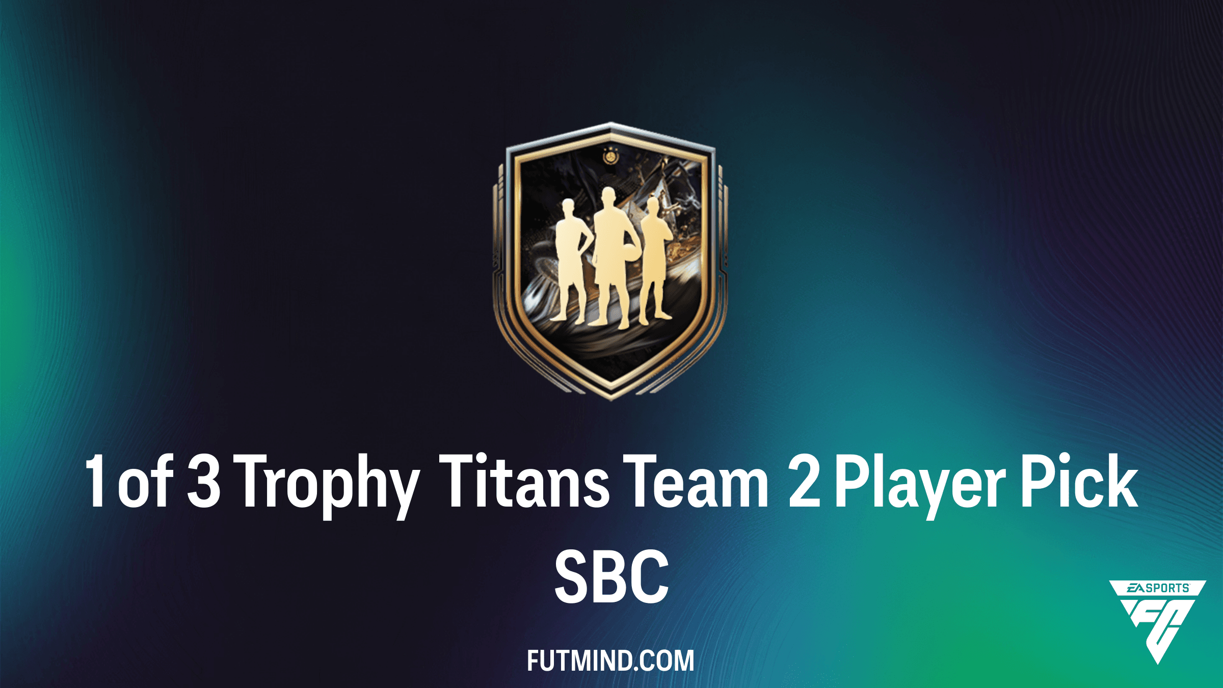 FC 26: 1 of 3 Trophy Titans Team 2 Player Pick SBC - Requirements and Best Icons