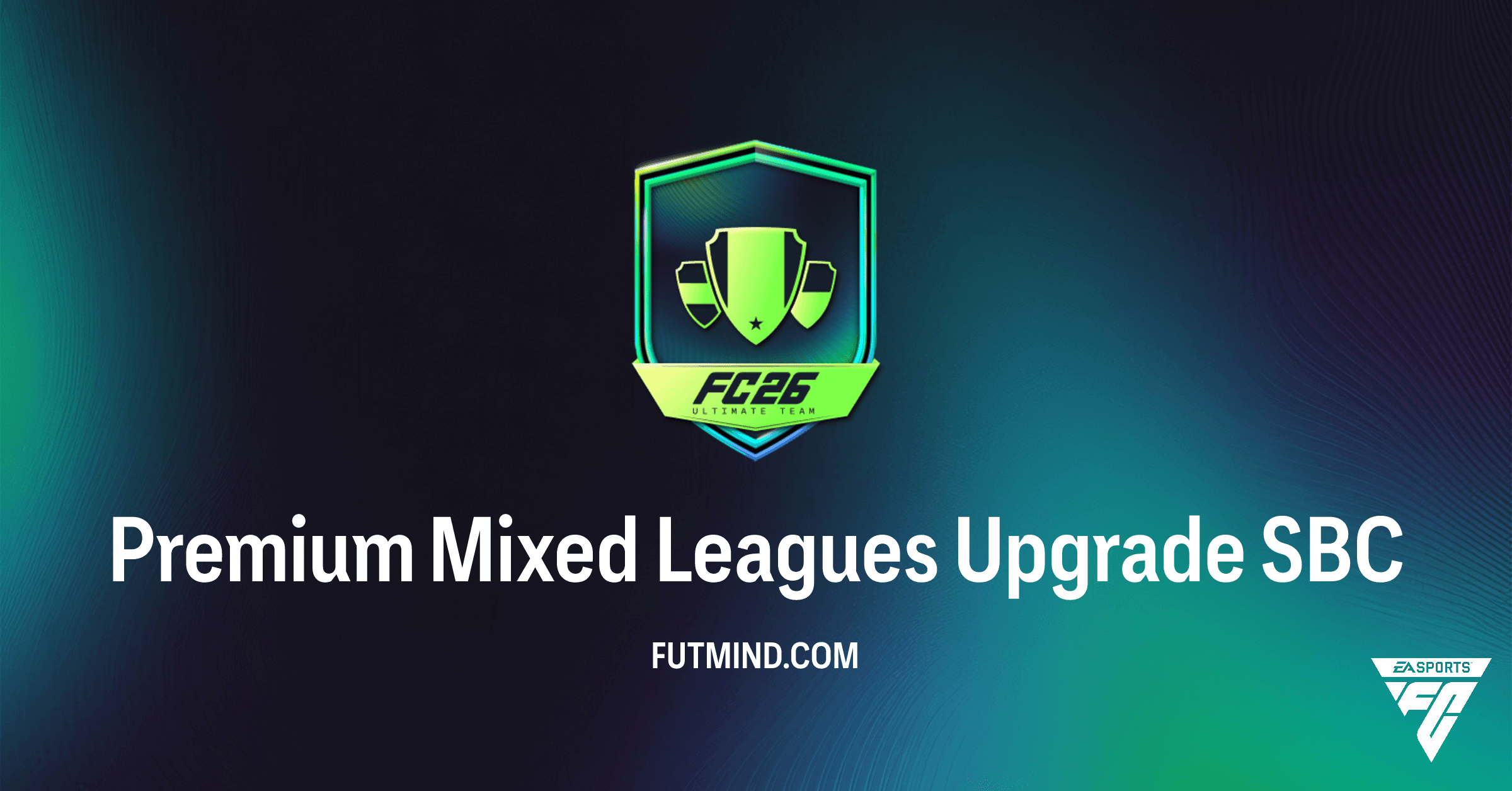 FC 26 Premium Mixed Leagues Upgrade SBC Guide: Requirements, Rewards & Solutions