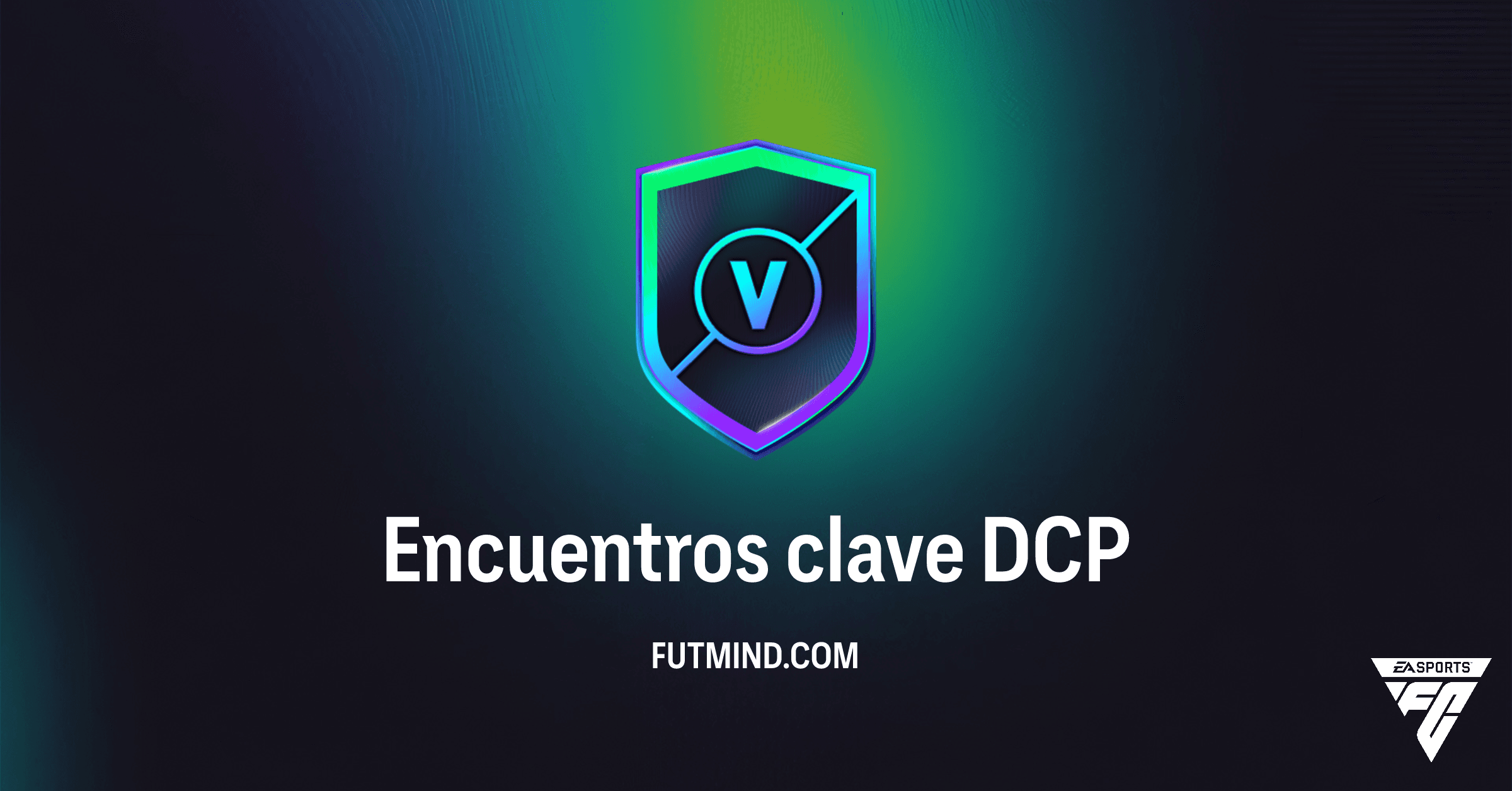 DCP Encuentros Clave FC 26: Desafíos, Recompensas y Cómo Completarlos