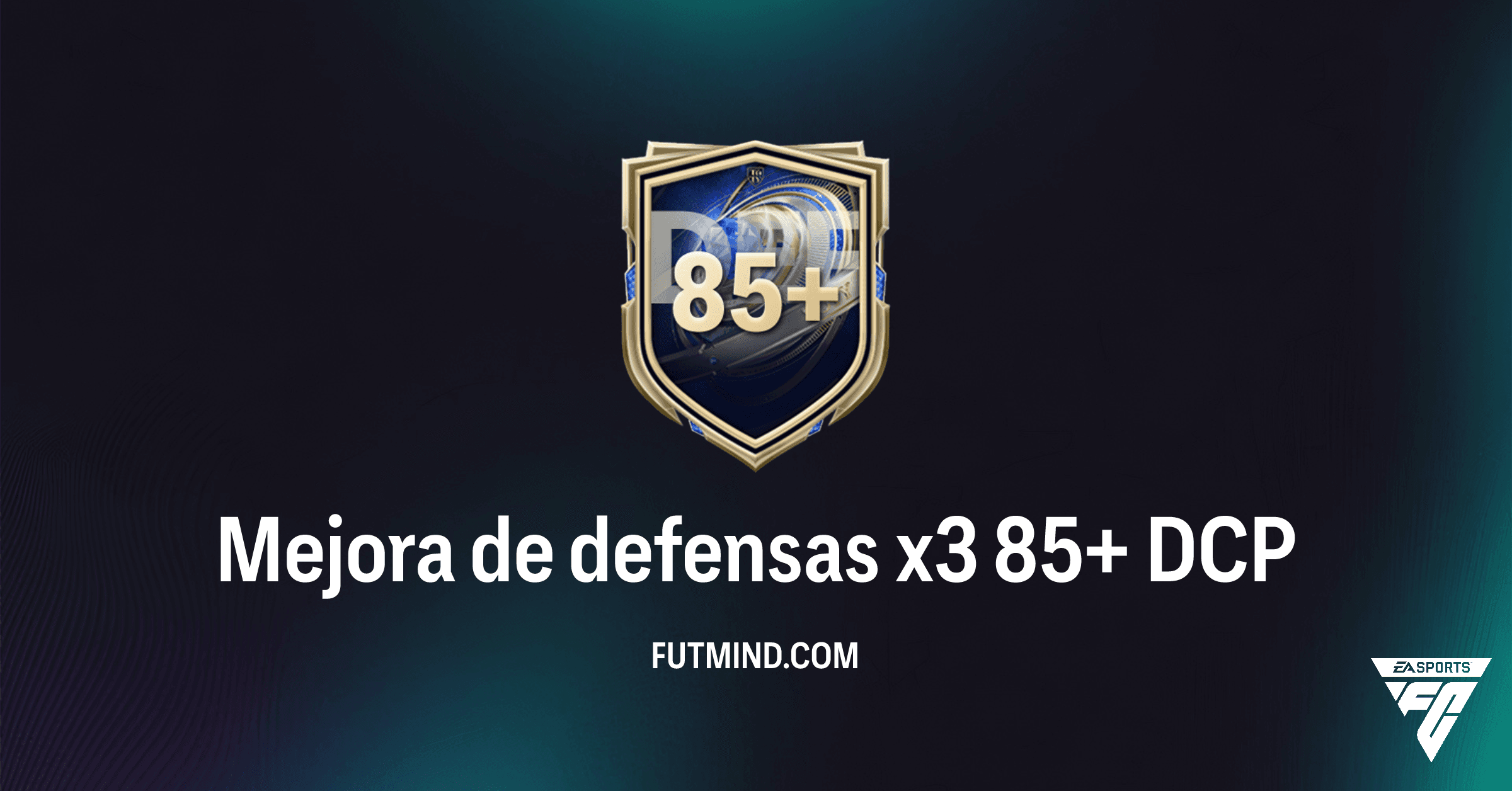FC 26 Ultimate Team: Análisis Completo del DCP Mejora de defensas x3 85+
