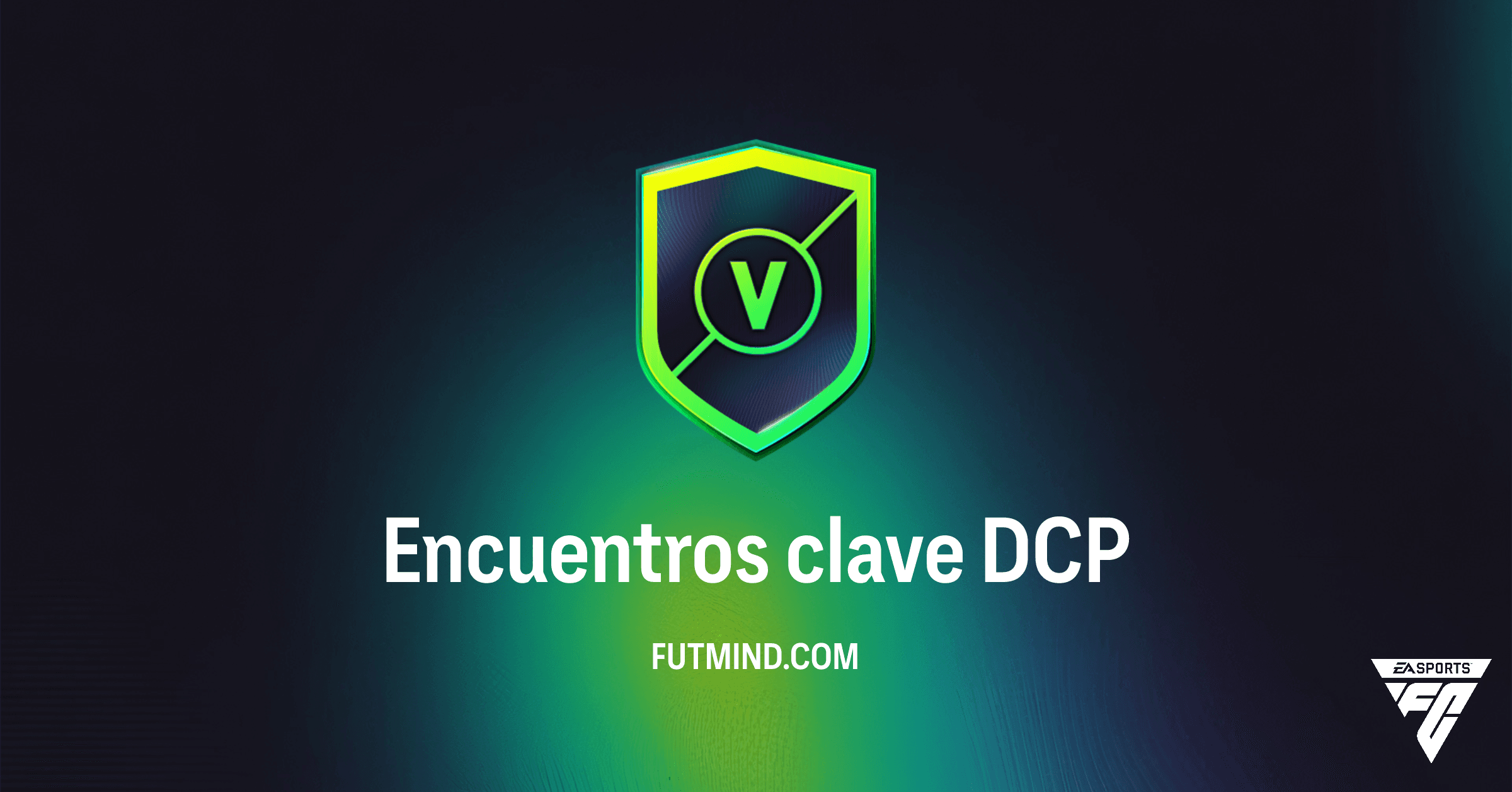 FC 26 Ultimate Team: Guía Completa de los DCP 'Encuentros clave'