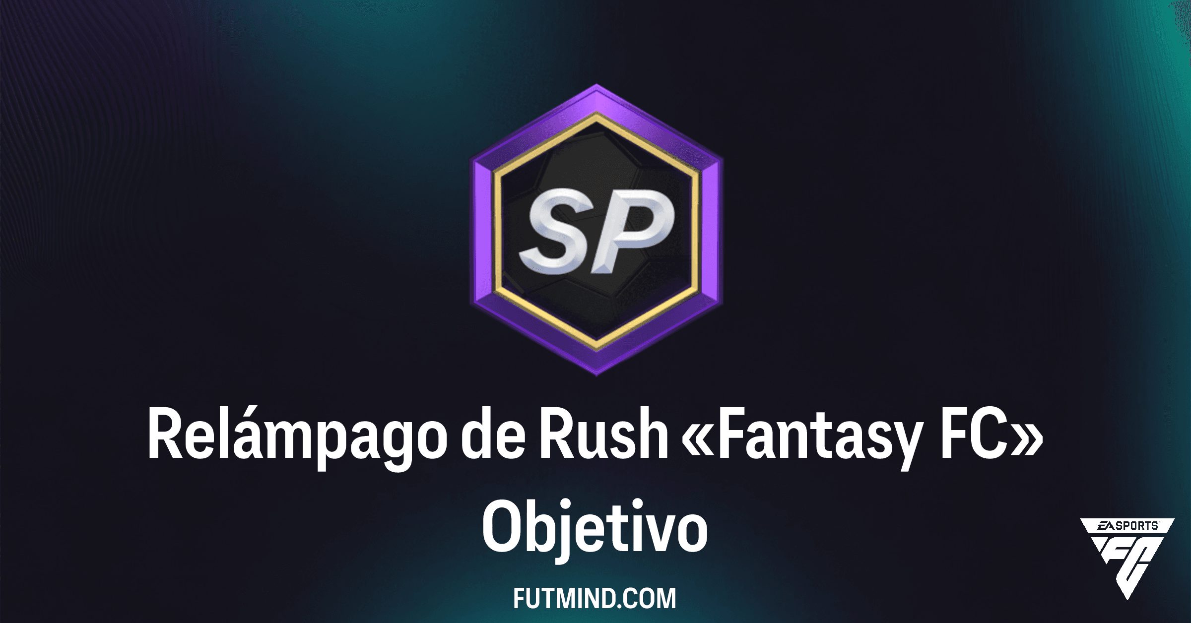 Guía Relámpago de Rush «Fantasy FC» en FC 26: Objetivos y Recompensas
