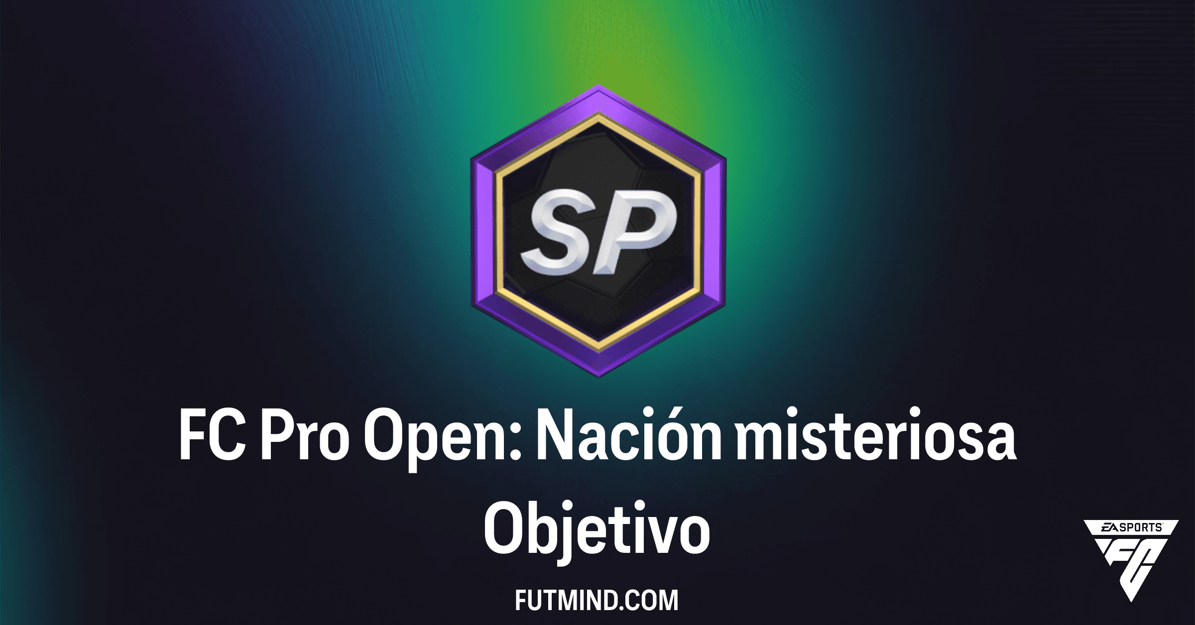 FC Pro Open: Nación misteriosa - Cómo Desbloquear las Recompensas en FC 26 Ultimate Team