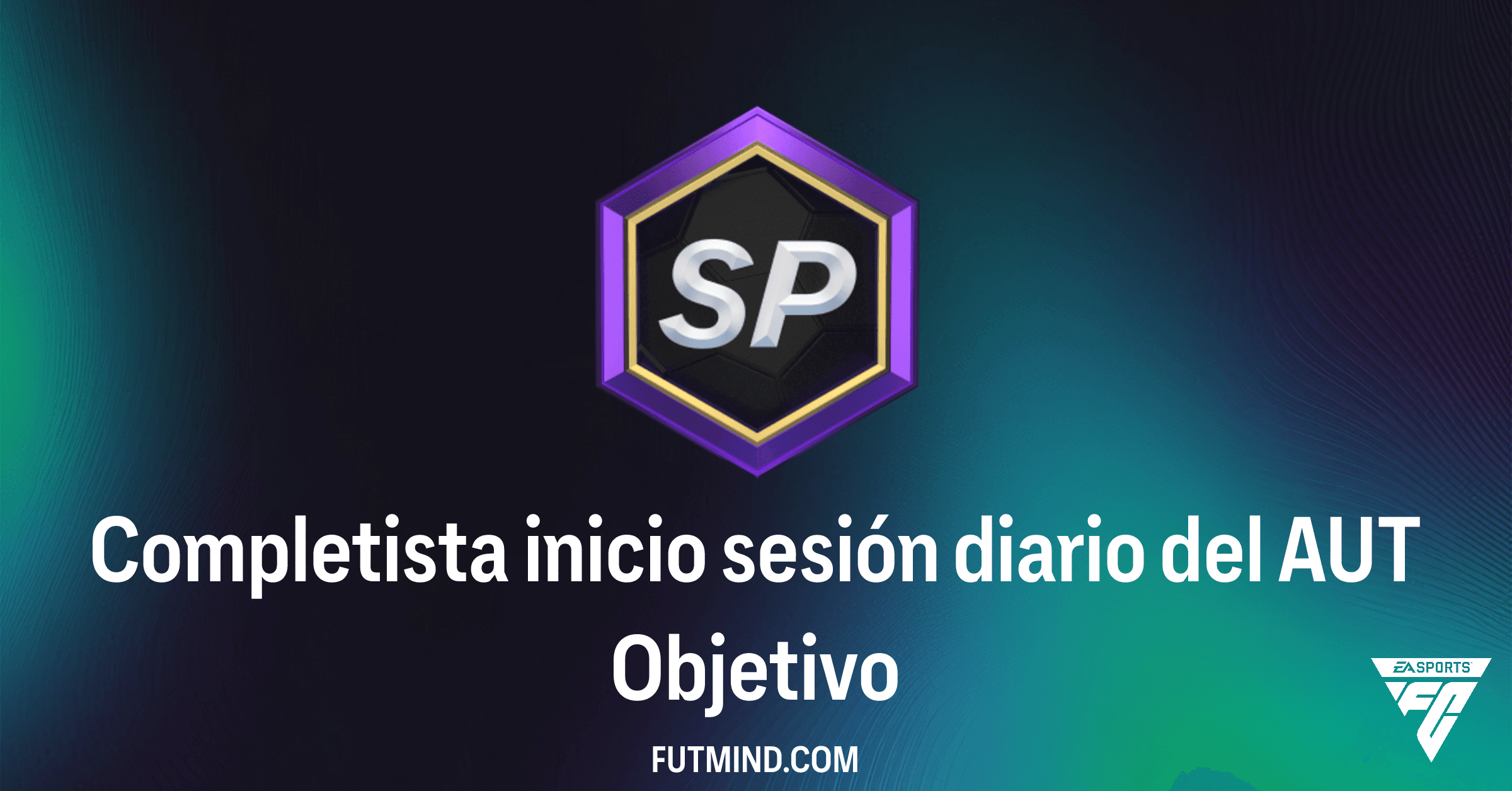 Guía del Objetivo Completista inicio sesión diario del AUT en FC 26