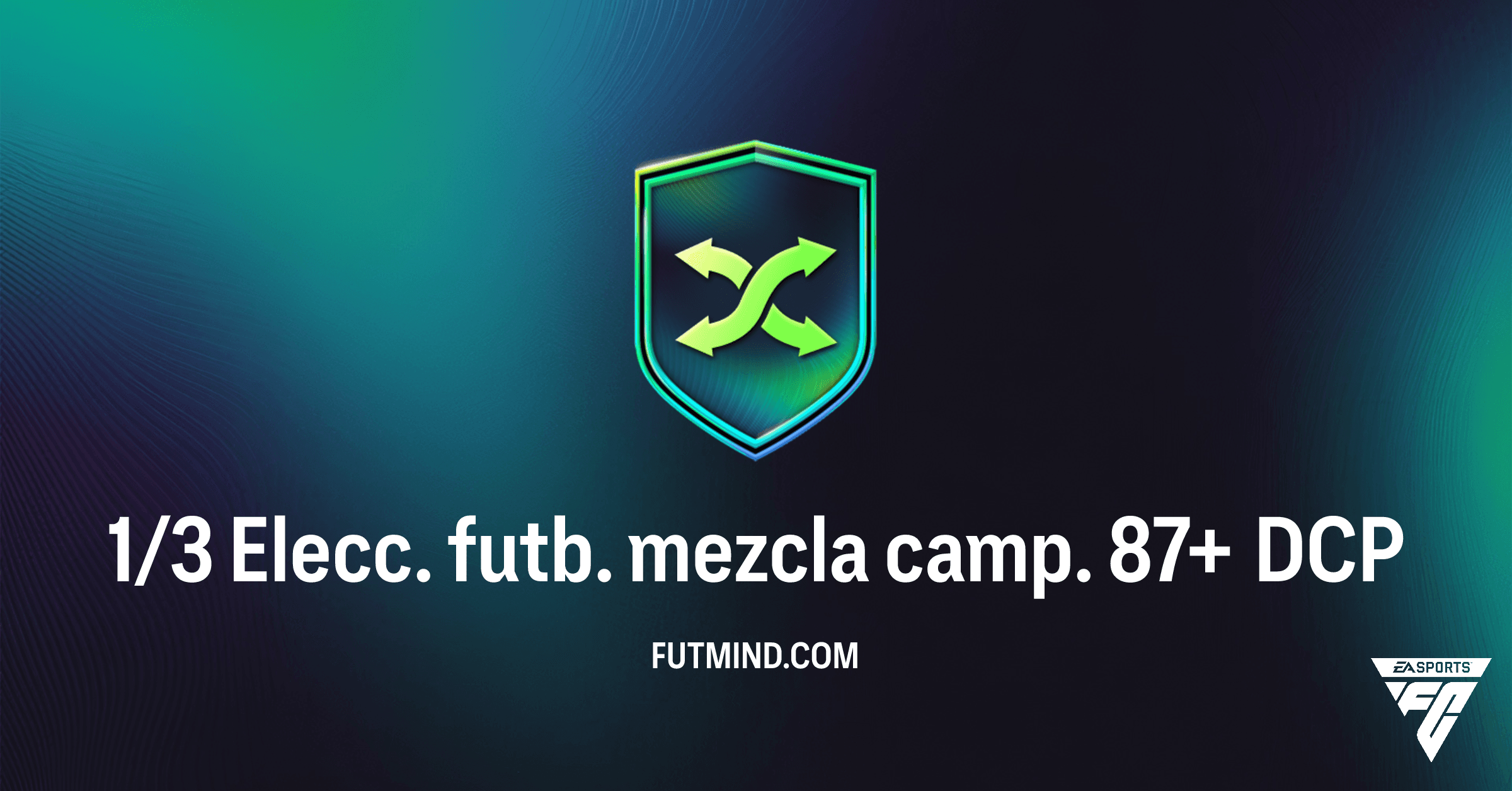 DCP 1/3 Elecc. futb. mezcla camp. 87+ en FC 26: ¿Vale la Pena este Desafío de Creación de Plantillas?