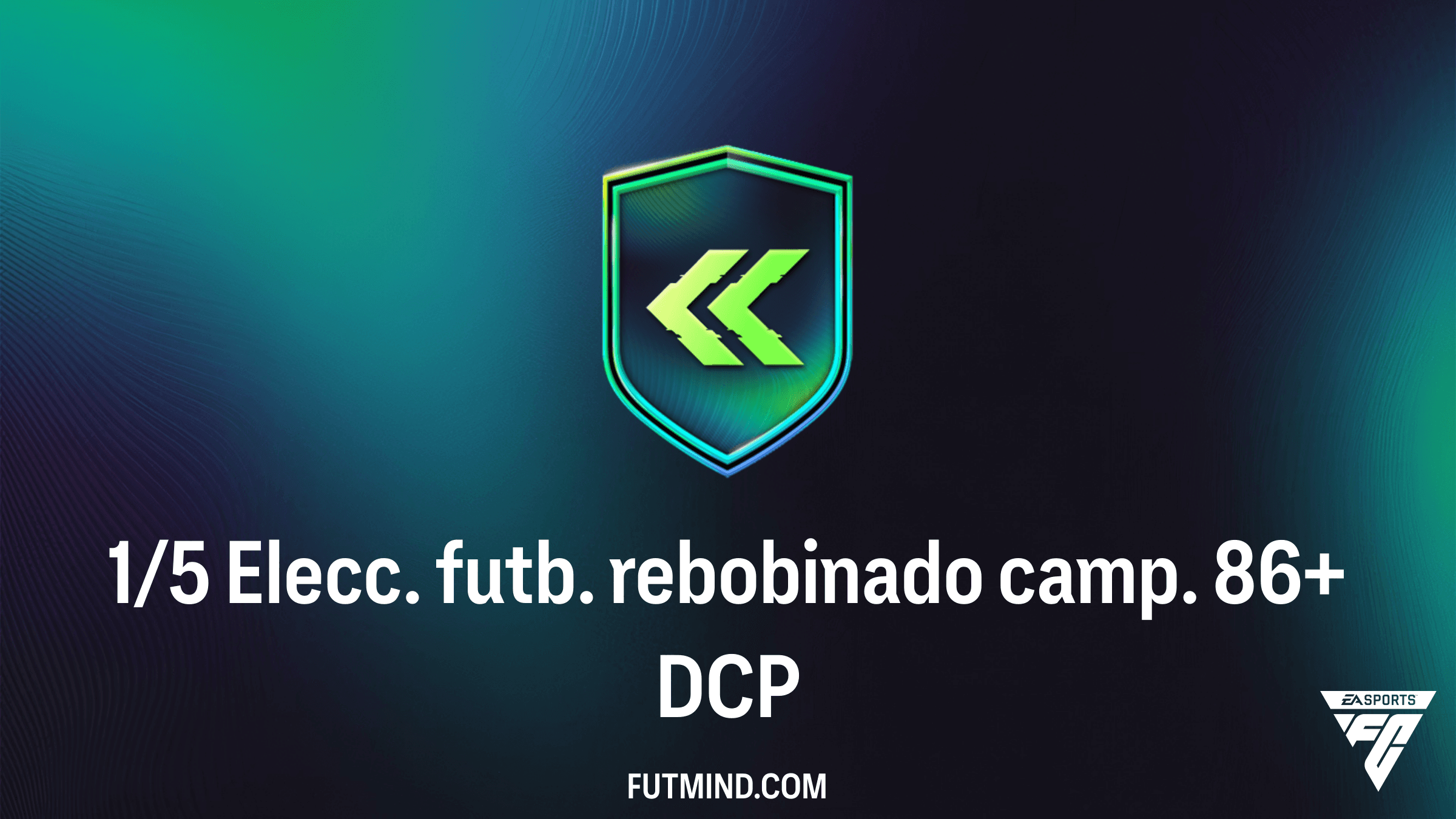 Guía del DCP 1/5 Elecc. futb. rebobinado camp. 86+ en FC 26: ¿Merece la pena el riesgo?