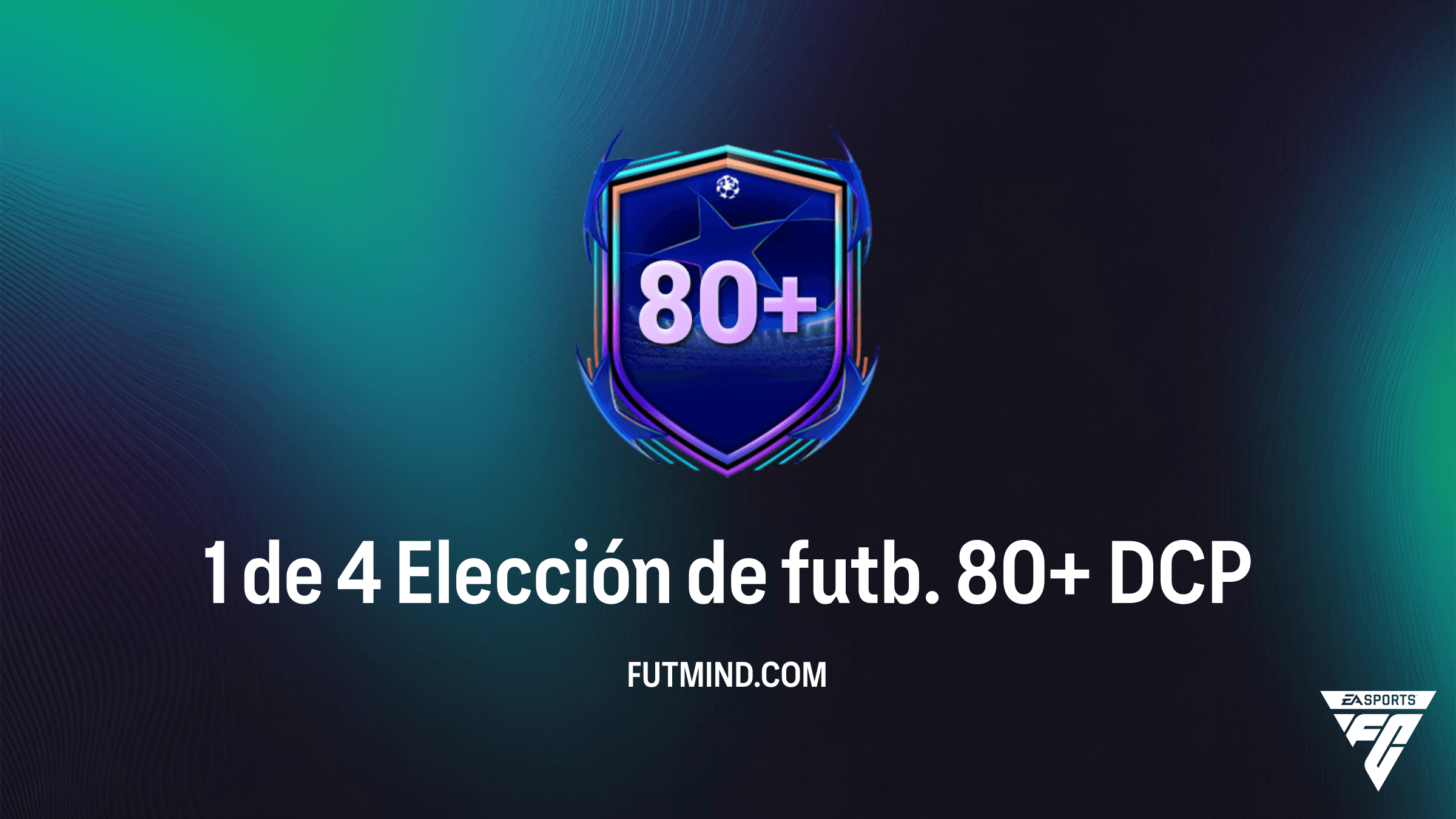 Cómo completar el DCP 1 de 4 Elección de futb. 80+ en FC 26: Soluciones y Consejos