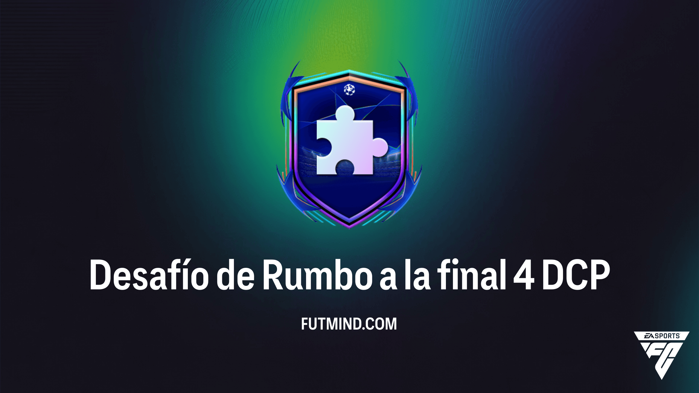 Solución al Desafío de Rumbo a la final 4 en FC 26: ¿Vale la pena este DCP?