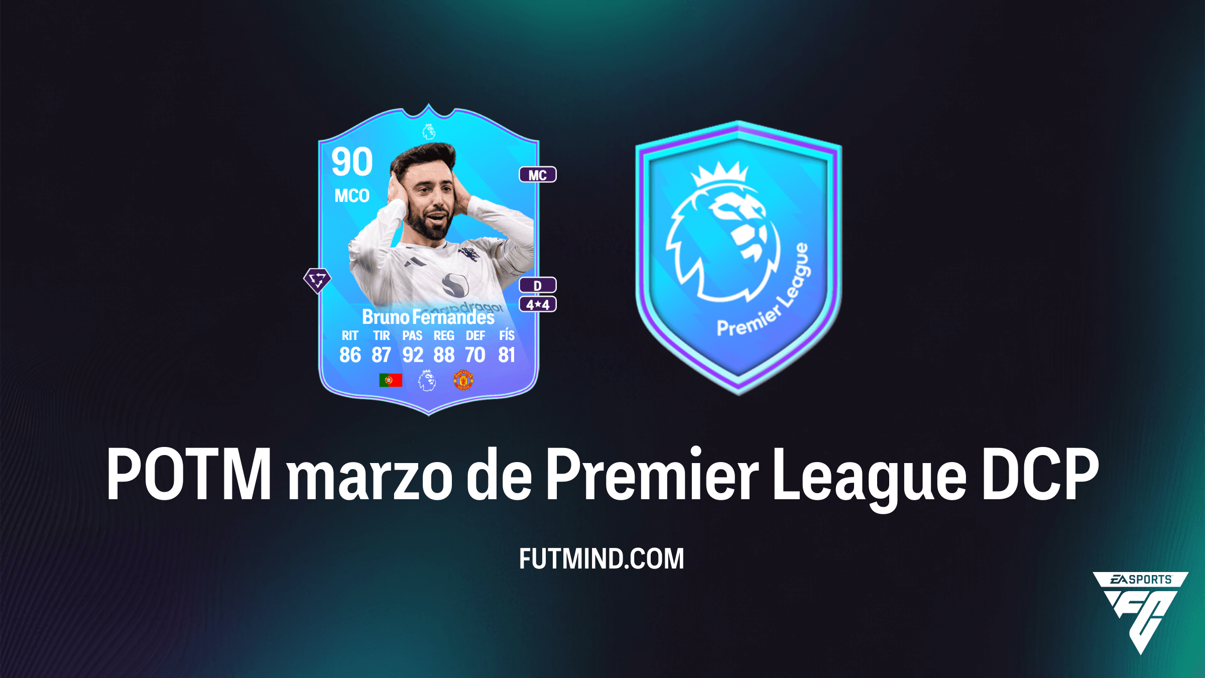 Cómo completar el DCP POTM marzo de Premier League: Bruno Fernandes en FC 26
