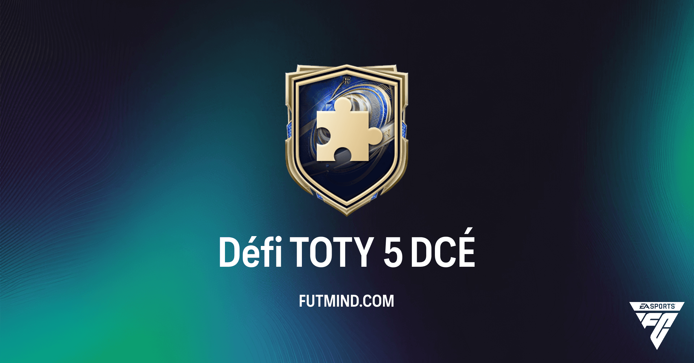 Défi TOTY 5 FC 26 : Guide Complet du DCÉ et de ses Récompenses