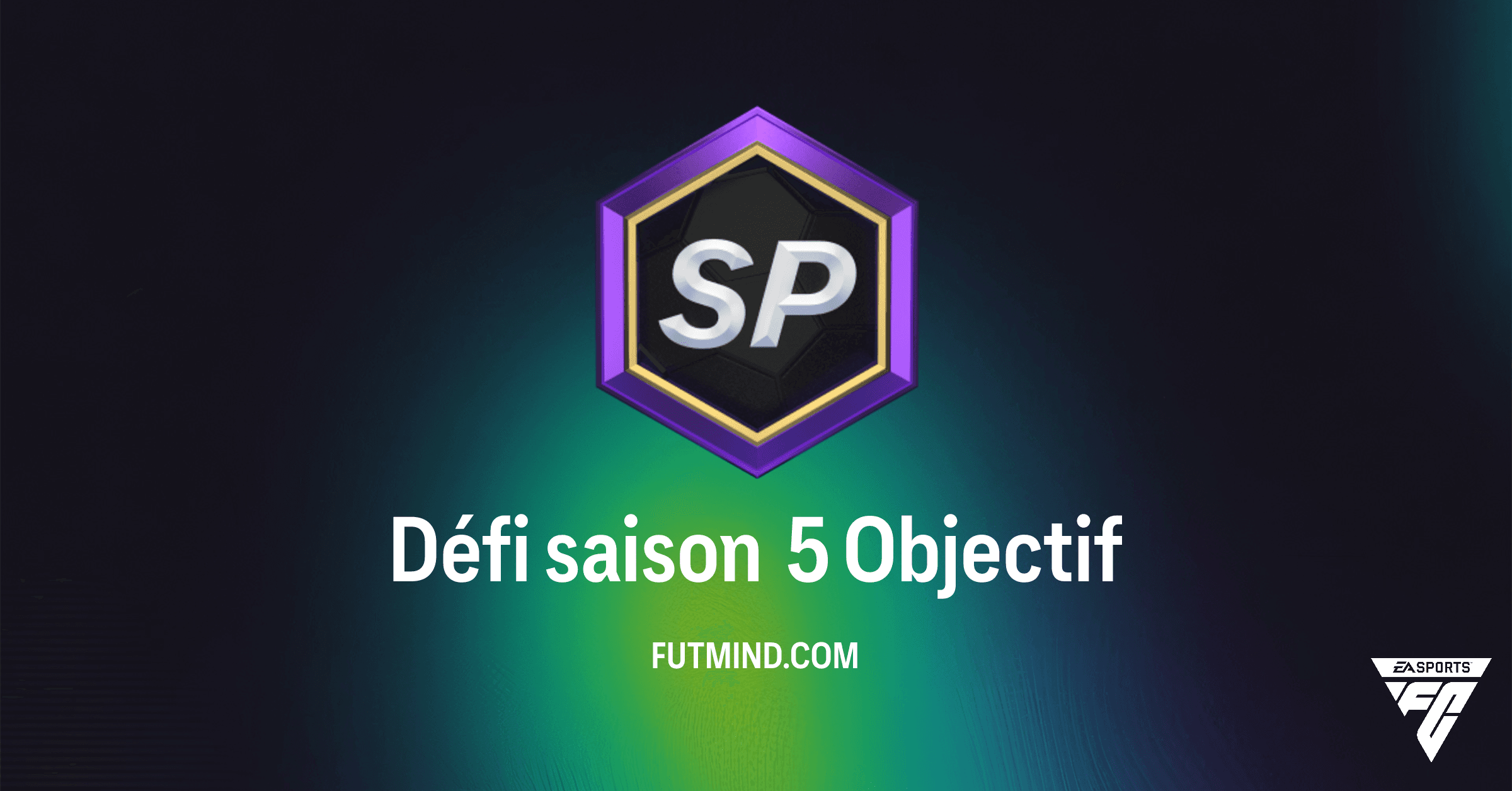 Défi saison 5 FC 26 Ultimate Team: Guide Complet et Récompenses Exclusives