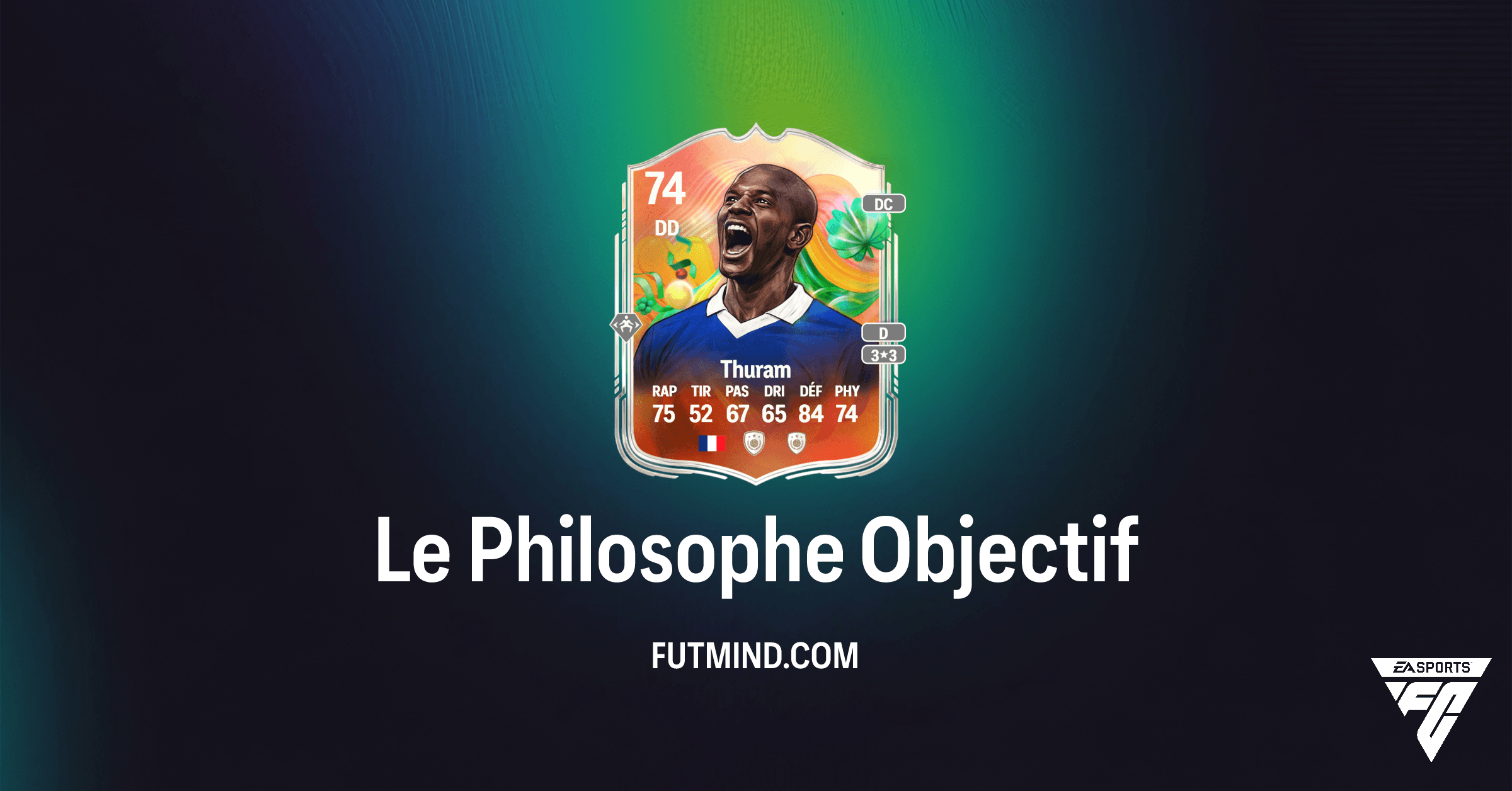 FC 26 Ultimate Team: Guide Complet de l'Objectif Le Philosophe et Récompenses Lilian Thuram